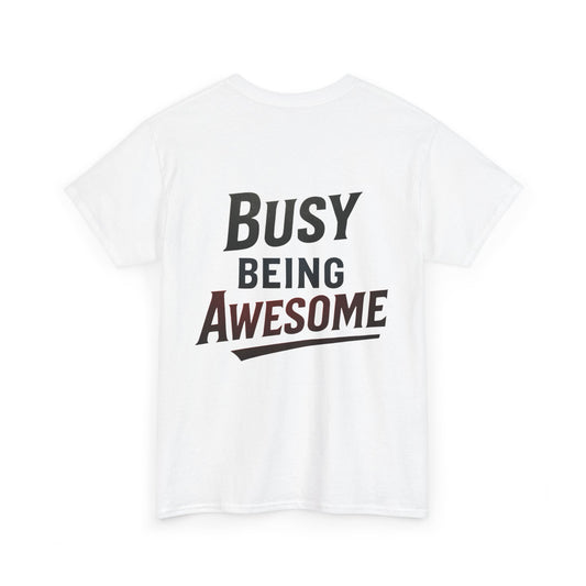 Graphic Tee - Busy Being Awesome