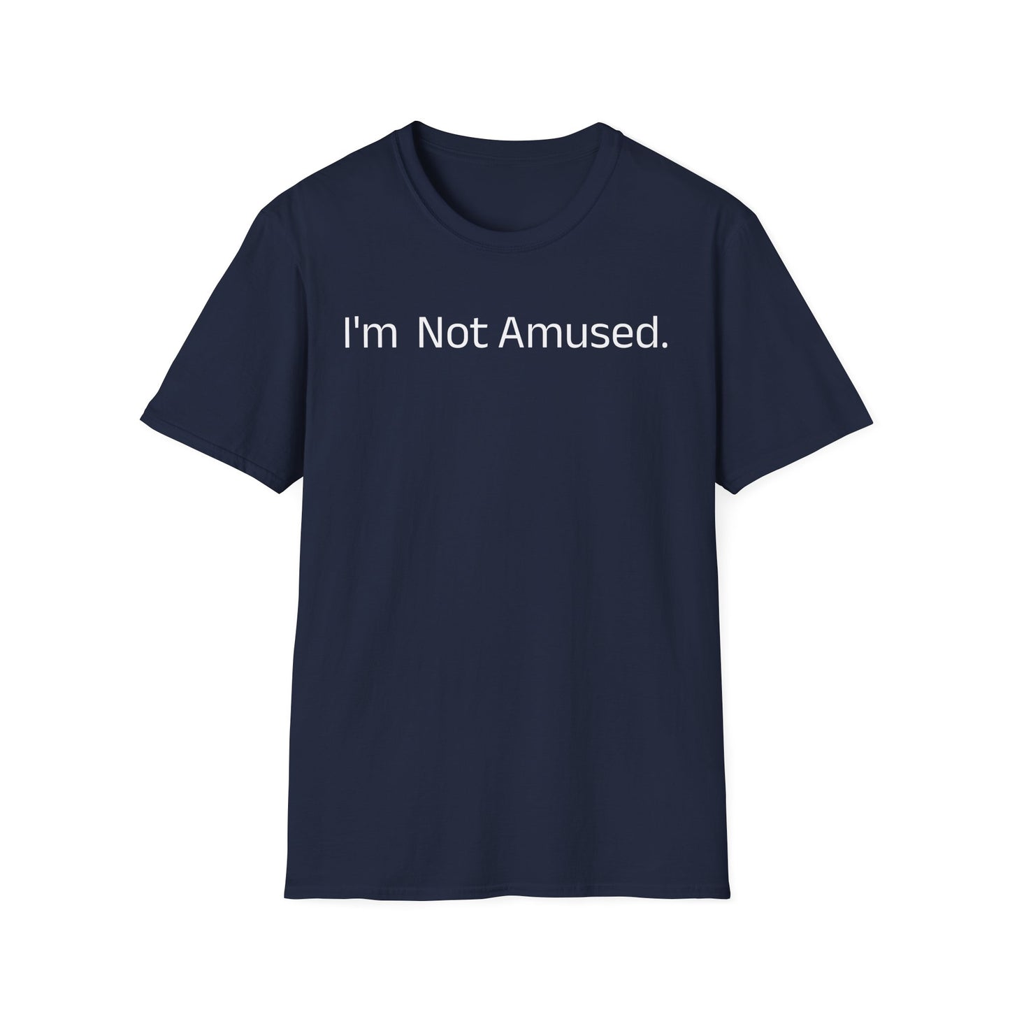 I'm Not Amused Unisex Softstyle T-Shirt - Casual Humor Tee for Everyday Wear