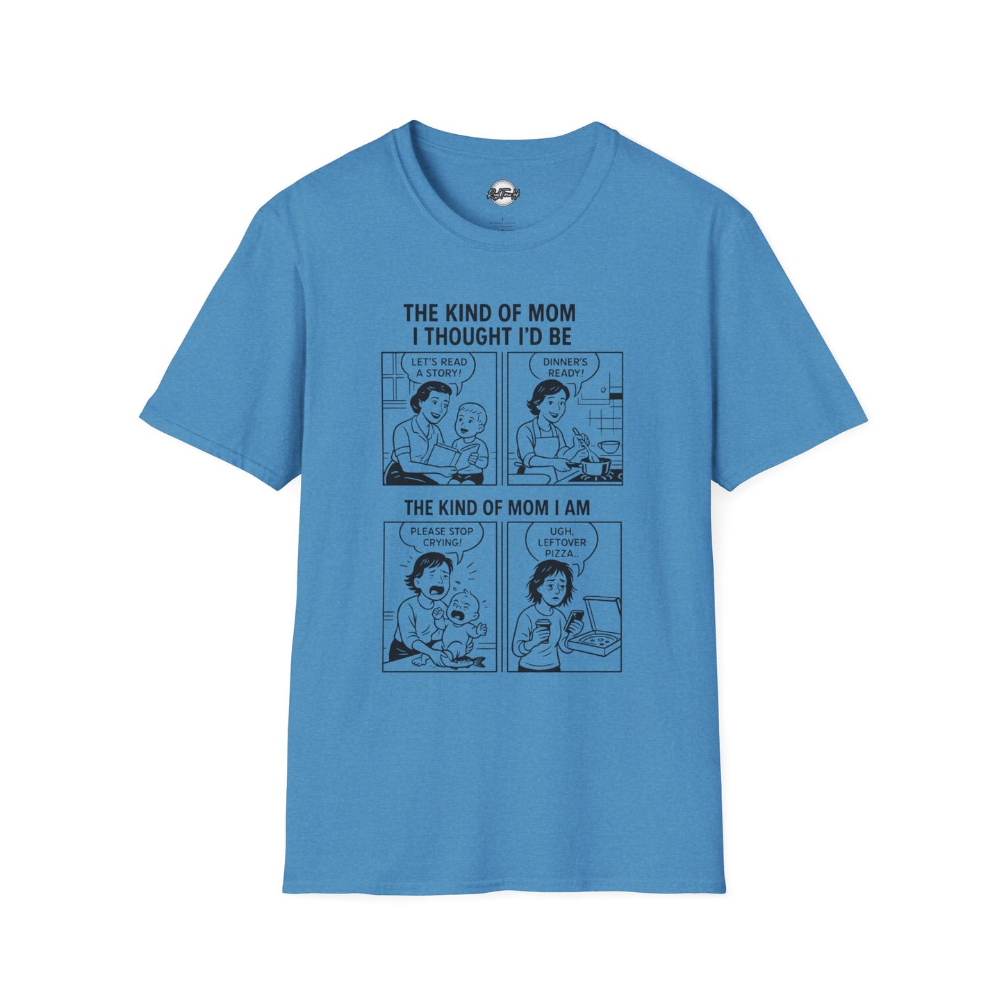 Funny Mom T-Shirt - The Kind of Mom I Am