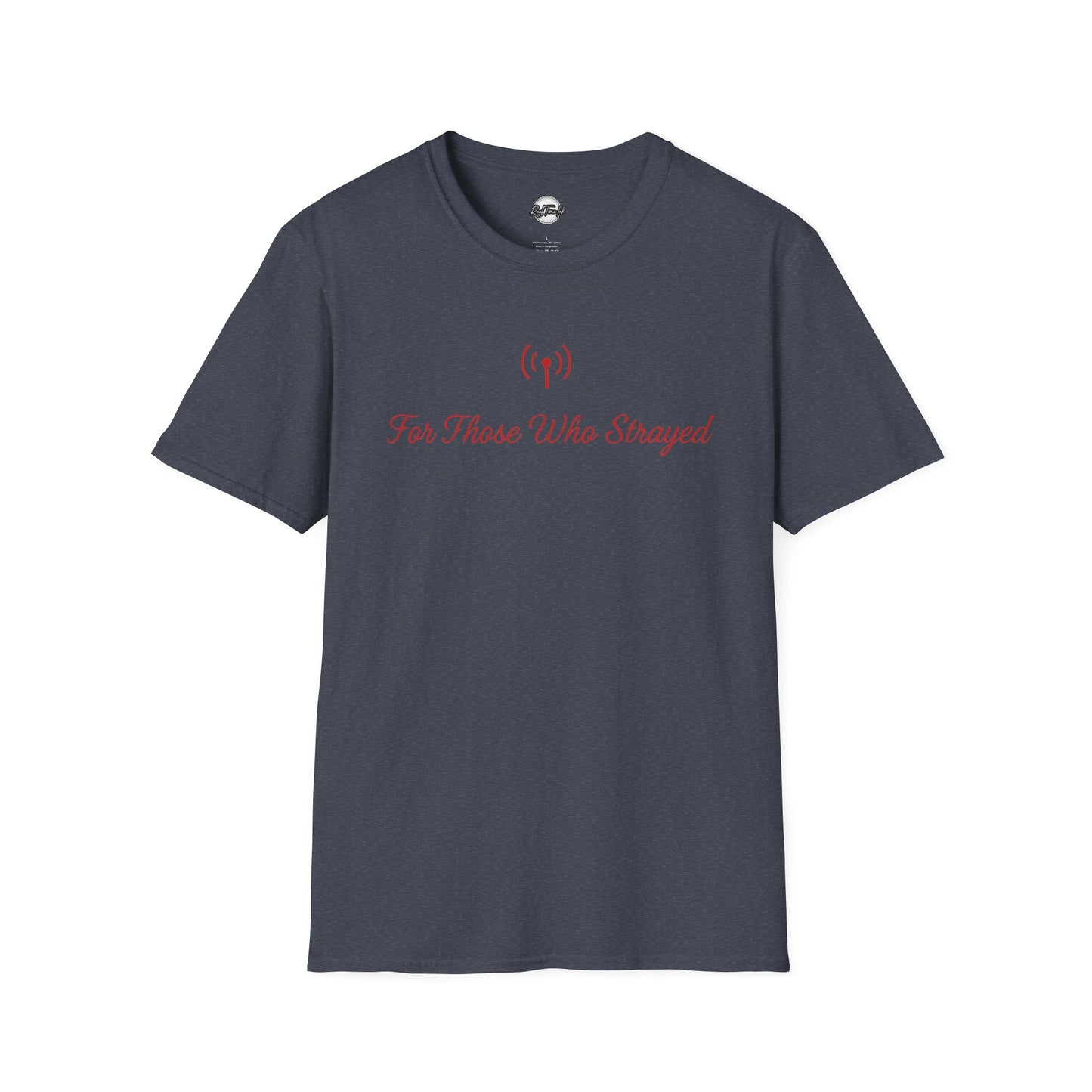For Those Who Strayed Apostate Radio Unisex Softstyle T-Shirt - Comfortable Casual Wear