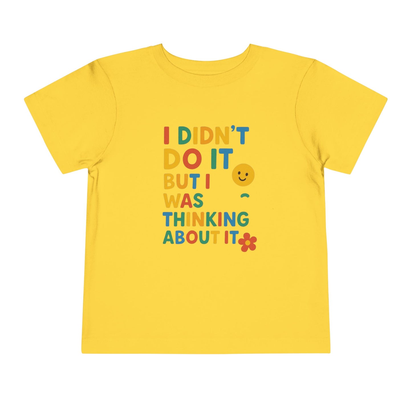 Playful Toddler Tee - "I Didn't Do It, But I Was Thinking About It" - Fun & Colorful Kids Short Sleeve Shirt