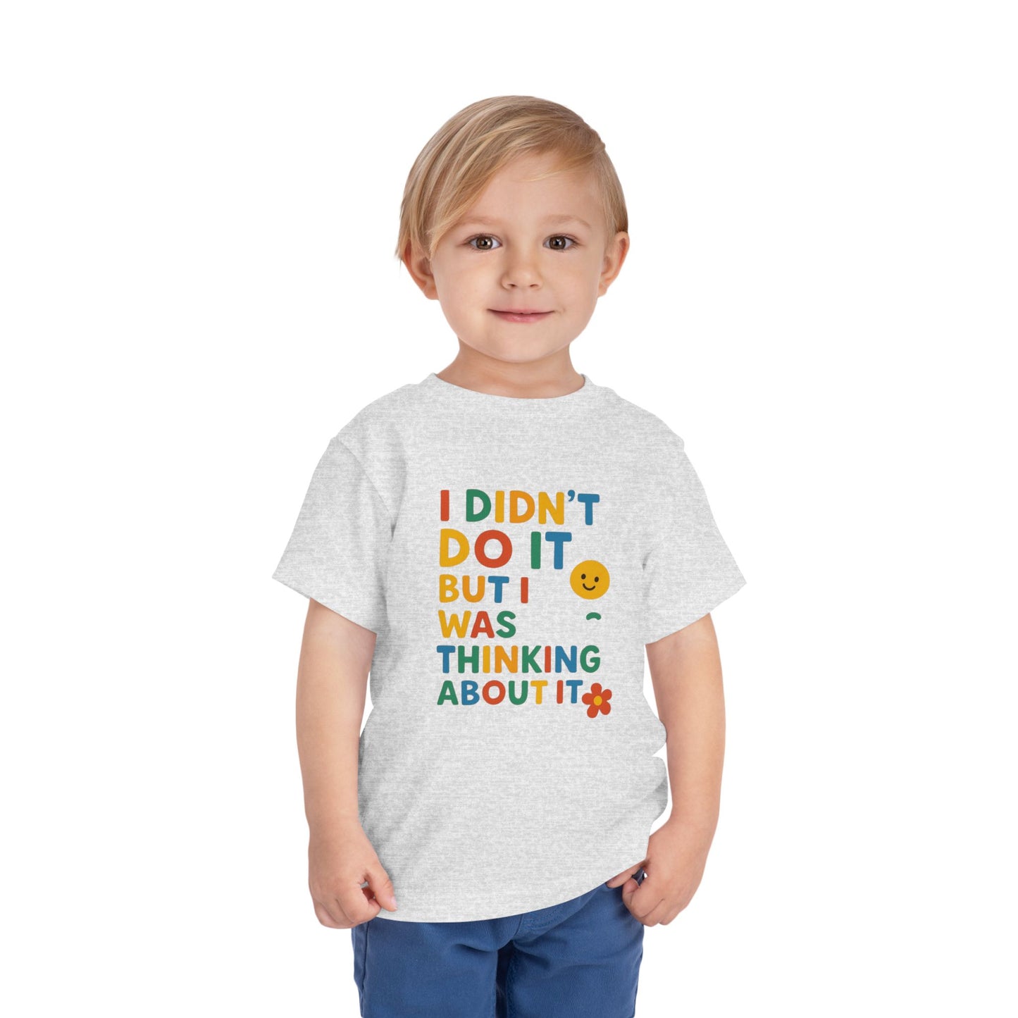 Playful Toddler Tee - "I Didn't Do It, But I Was Thinking About It" - Fun & Colorful Kids Short Sleeve Shirt