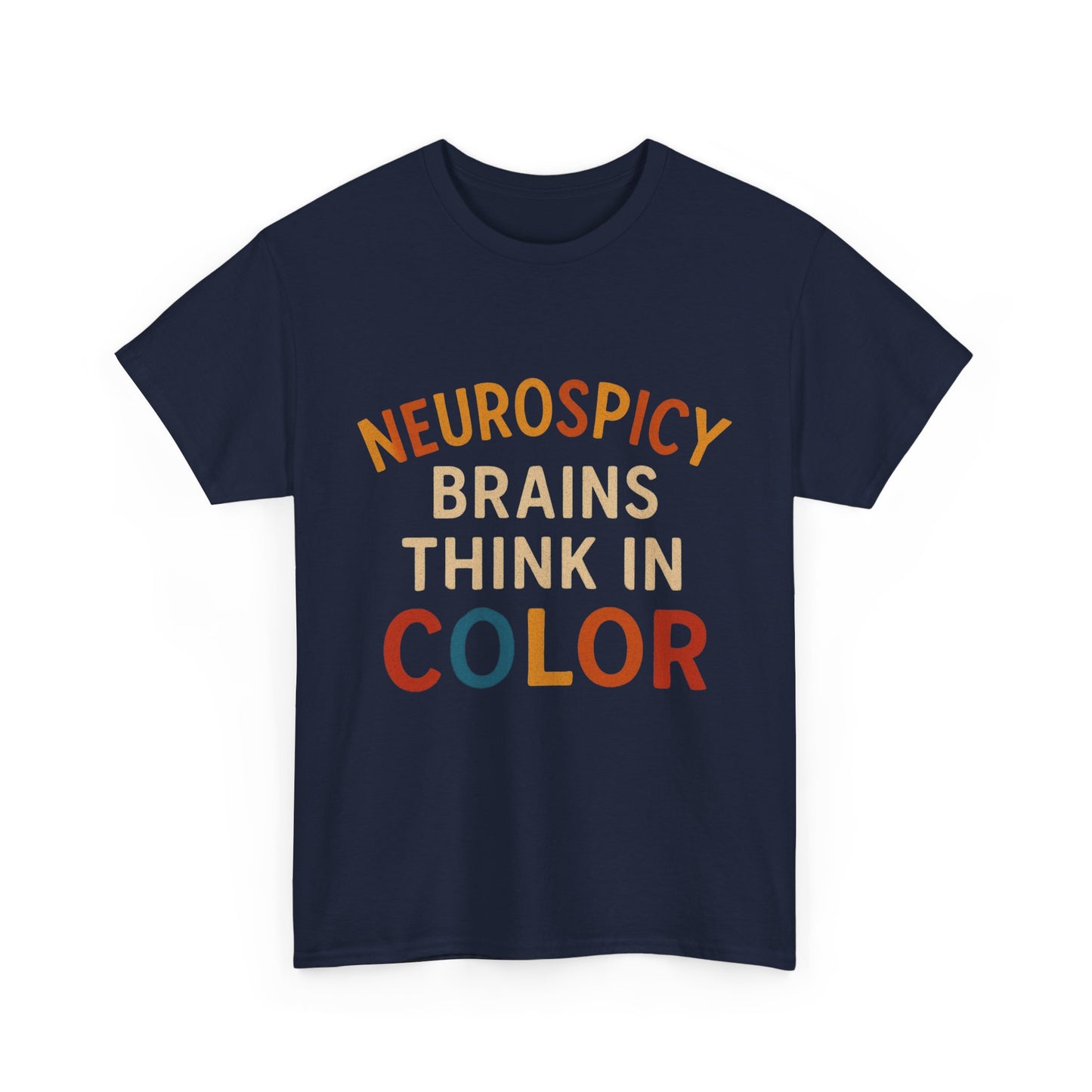 Neurodiversity Awareness Tee - "Neurospicy Brains Think in Color" Unisex Heavy Cotton T-Shirt