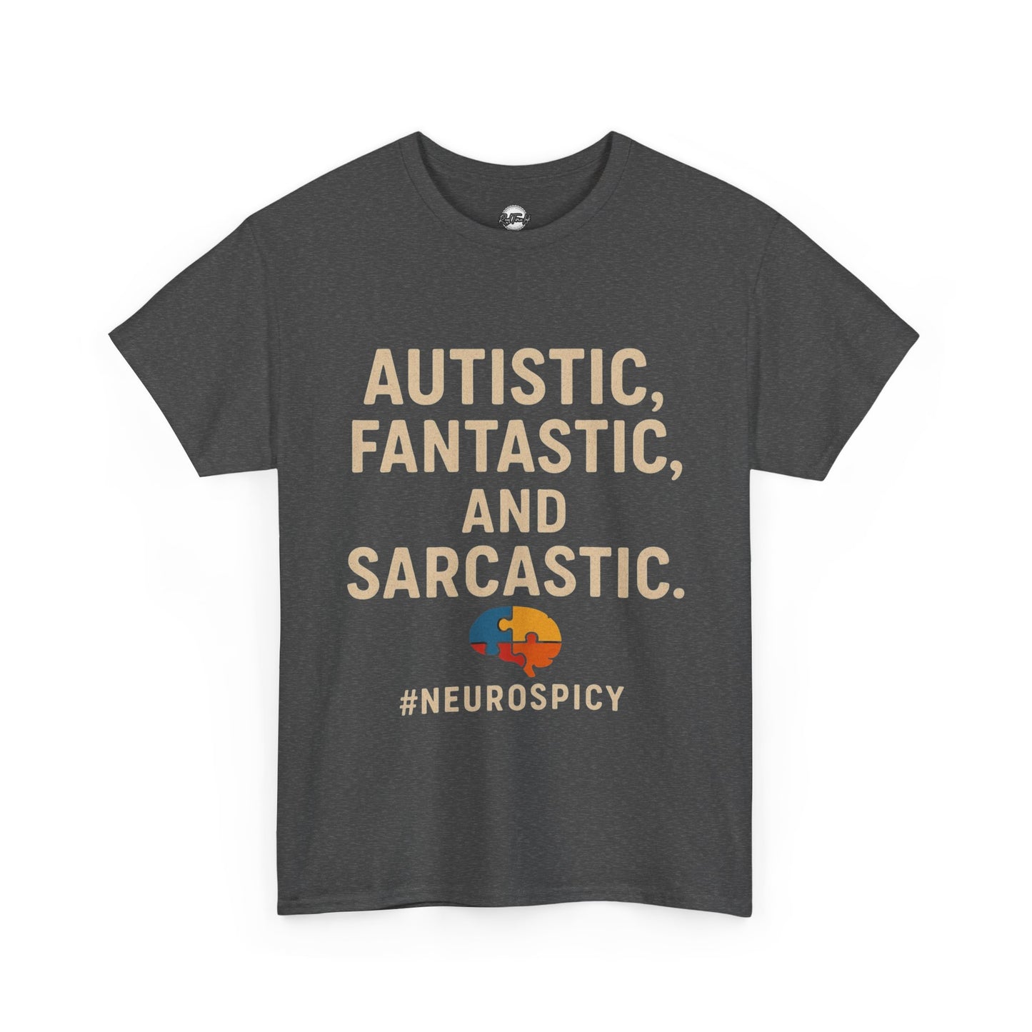 Unisex Heavy Cotton Tee - Autistic, Fantastic, and Sarcastic #Neurospicy Statement Shirt