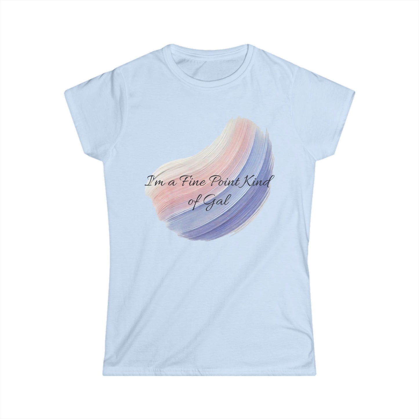 T-Shirt for Women - Fine Point Kind of Gal Design