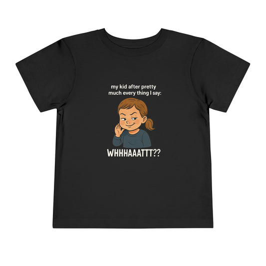 Whimsical Toddler Tee - My Kid After Pretty Much Everything, Funny Kids Shirt, Gift for Parents, Everyday Wear, Kids Humor Clothing