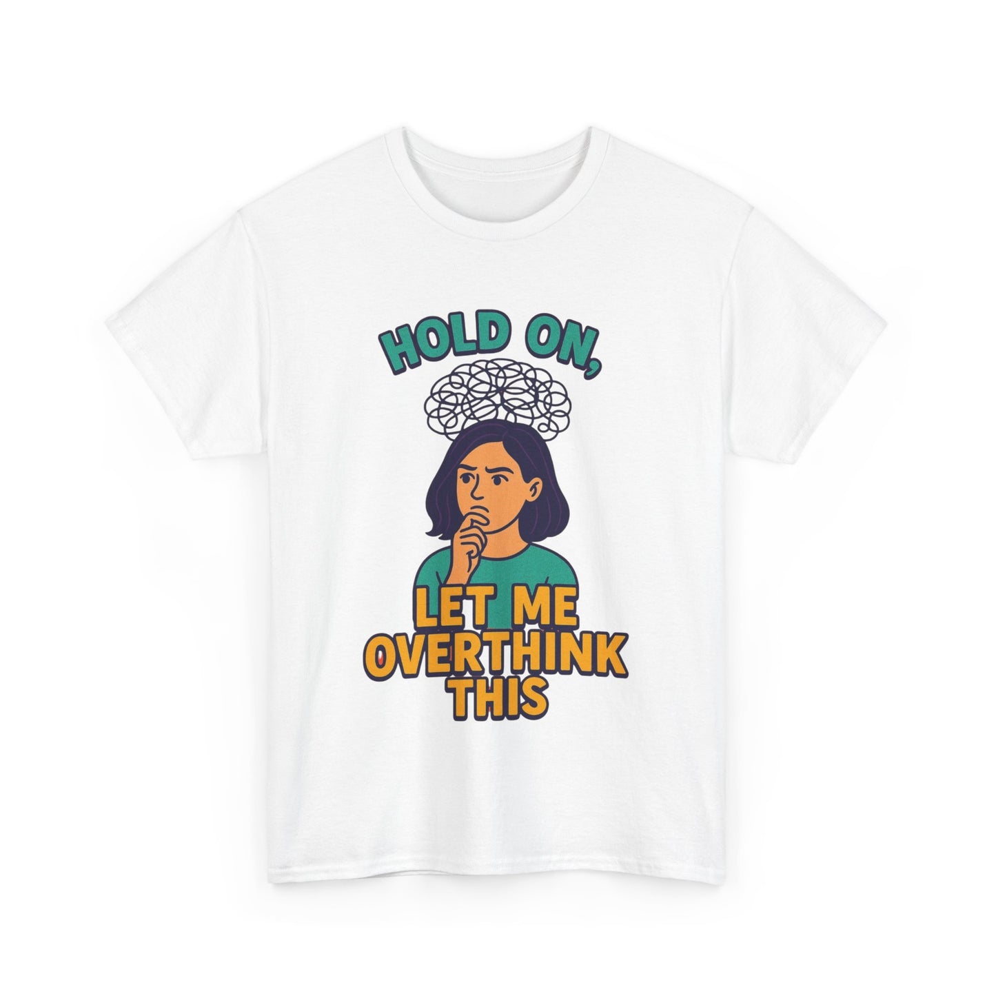 Unisex Overthinker Tee - Hold On, Let Me Overthink This - Fun Cotton Shirt for Gift Giving