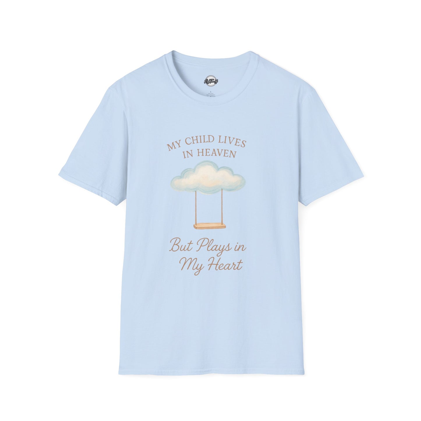 My Child Lives in Heaven T-Shirt | Soft Unisex Tribute Tee