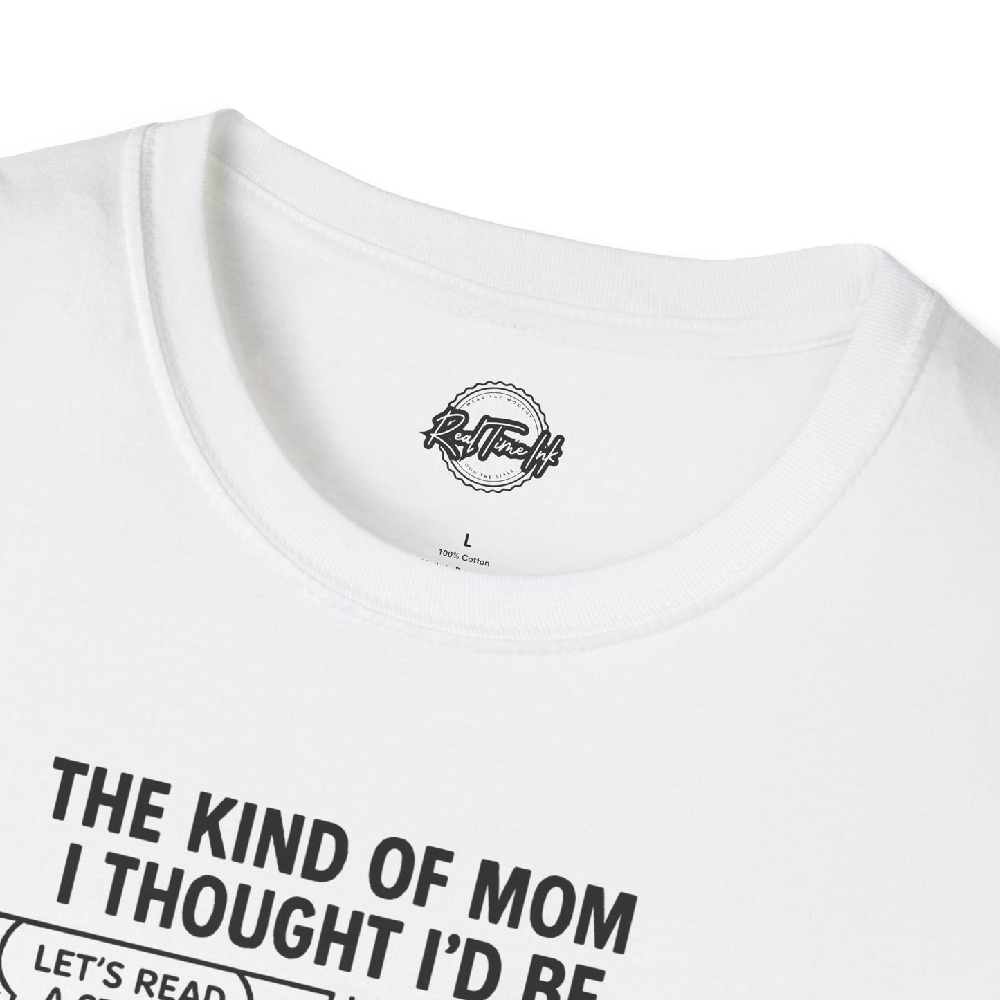 Funny Mom Humor T-Shirt - 'The Kind of Mom I Thought I'd Be' & 'The Kind of Mom I Am'