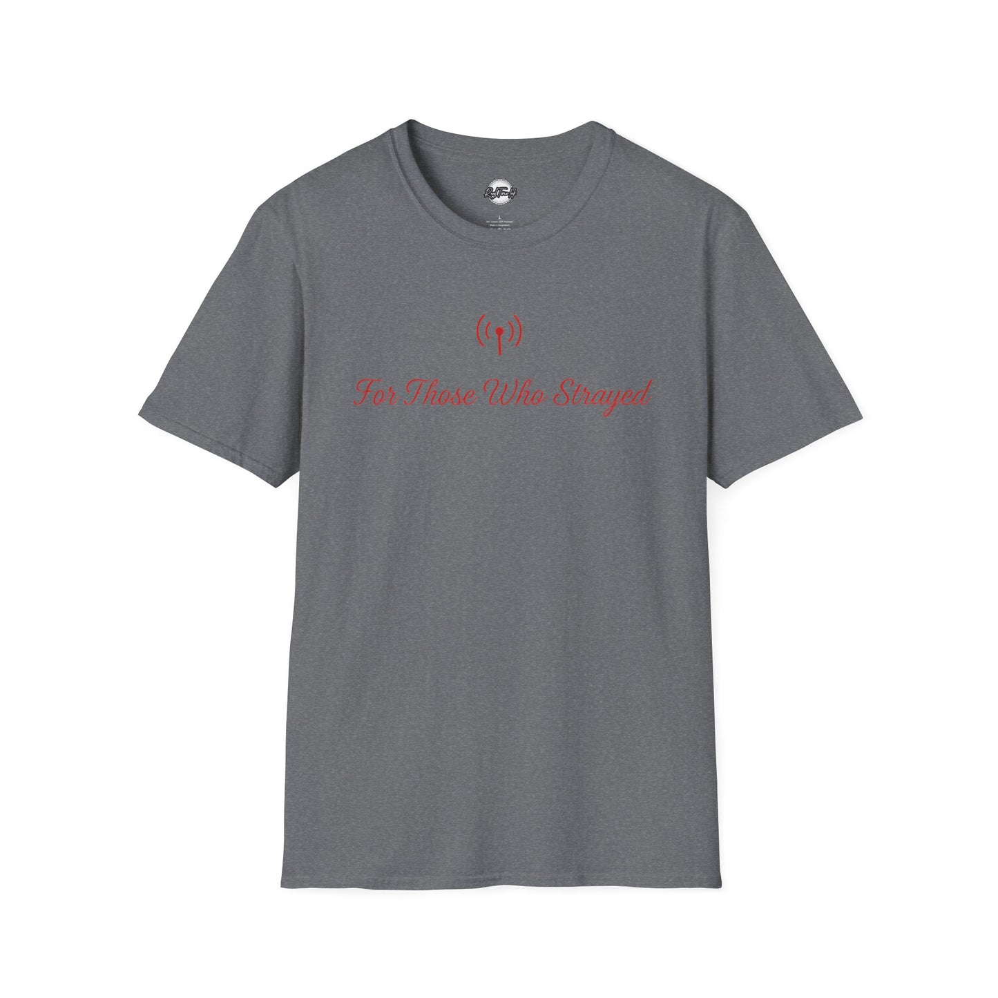 For Those Who Strayed Apostate Radio Unisex Softstyle T-Shirt - Comfortable Casual Wear