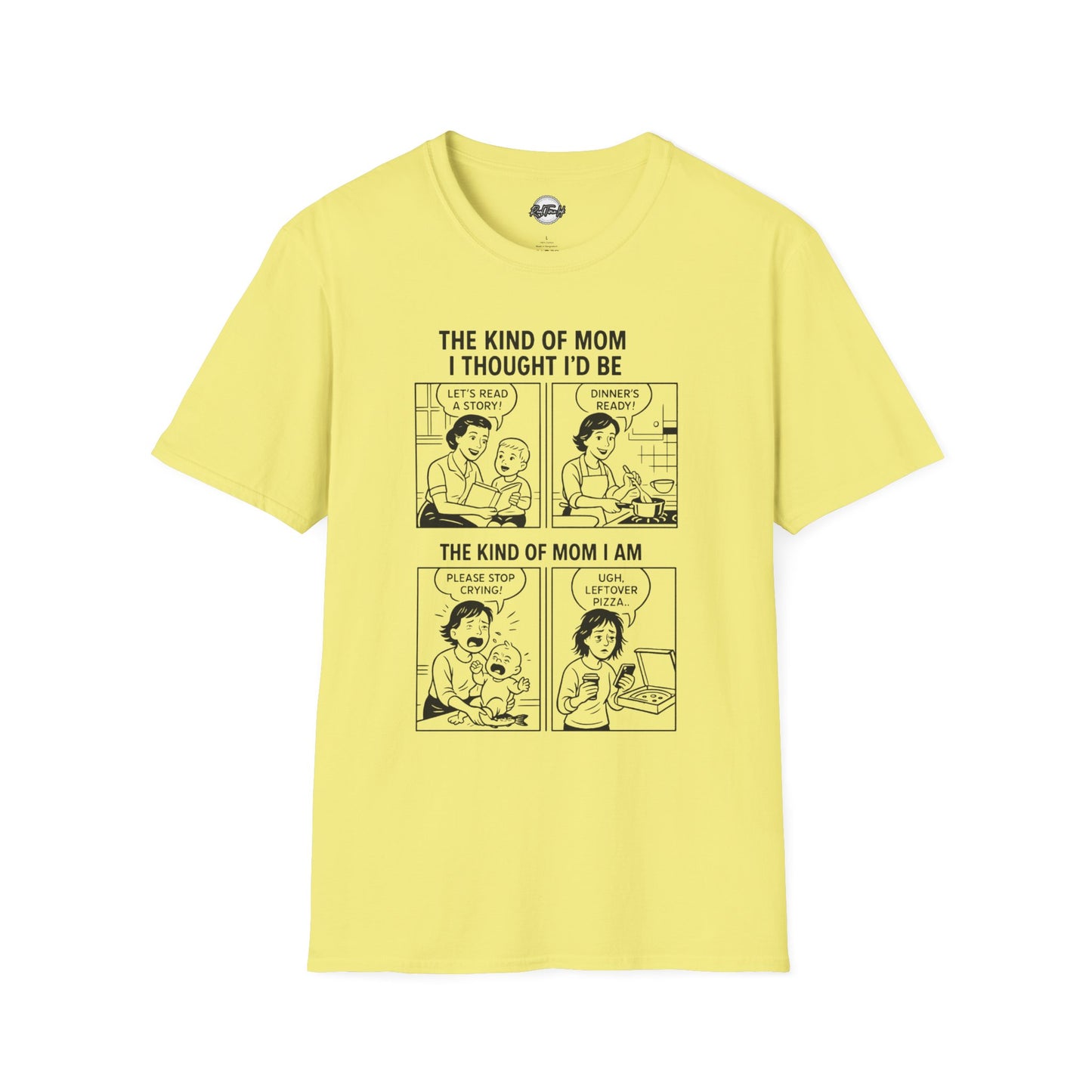 Funny Mom T-Shirt - The Kind of Mom I Am