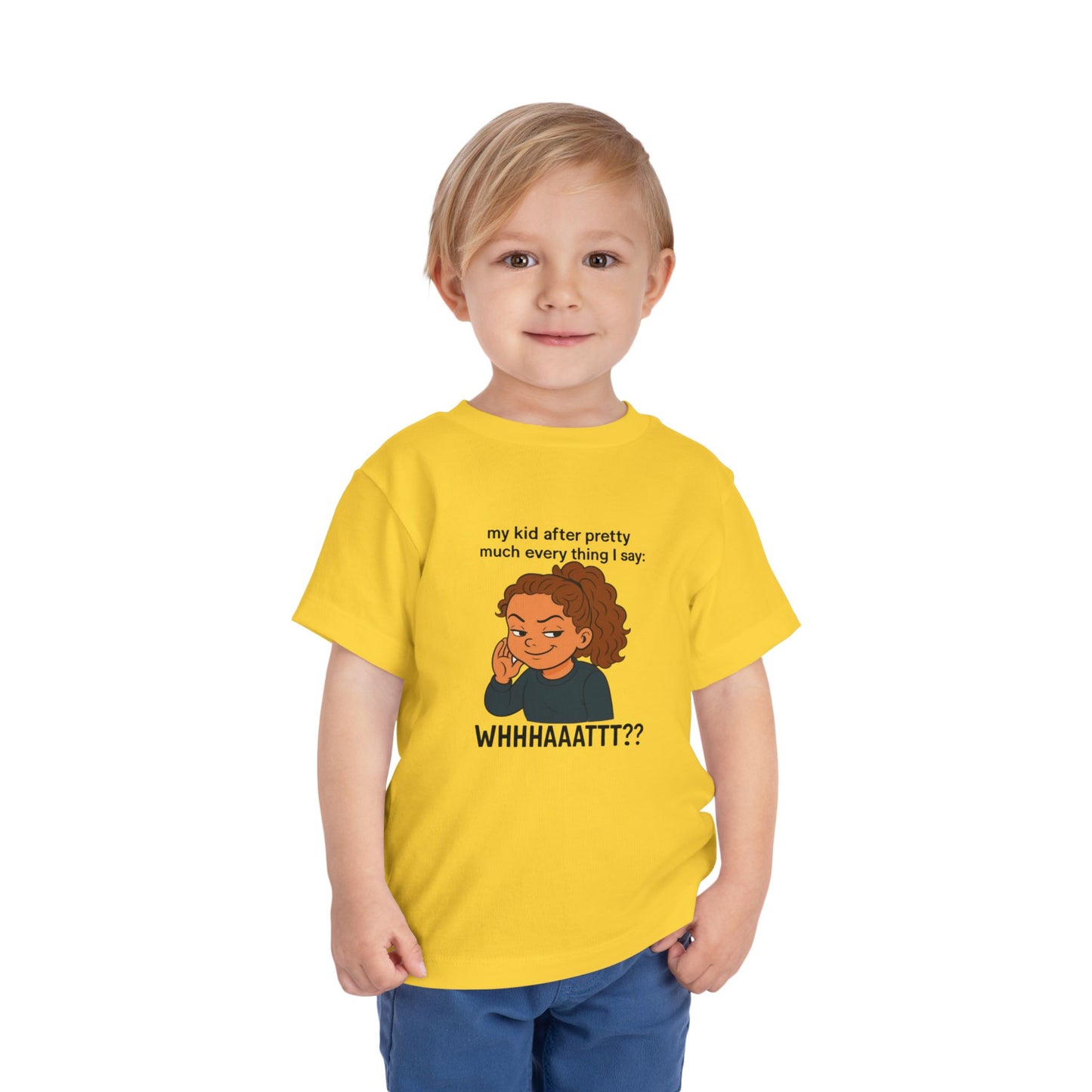Whimsical Toddler Tee - "WHHHAAATTT??" Fun Kids T-Shirt, Playful Gift, Birthday, Everyday Wear, Humor Clothing