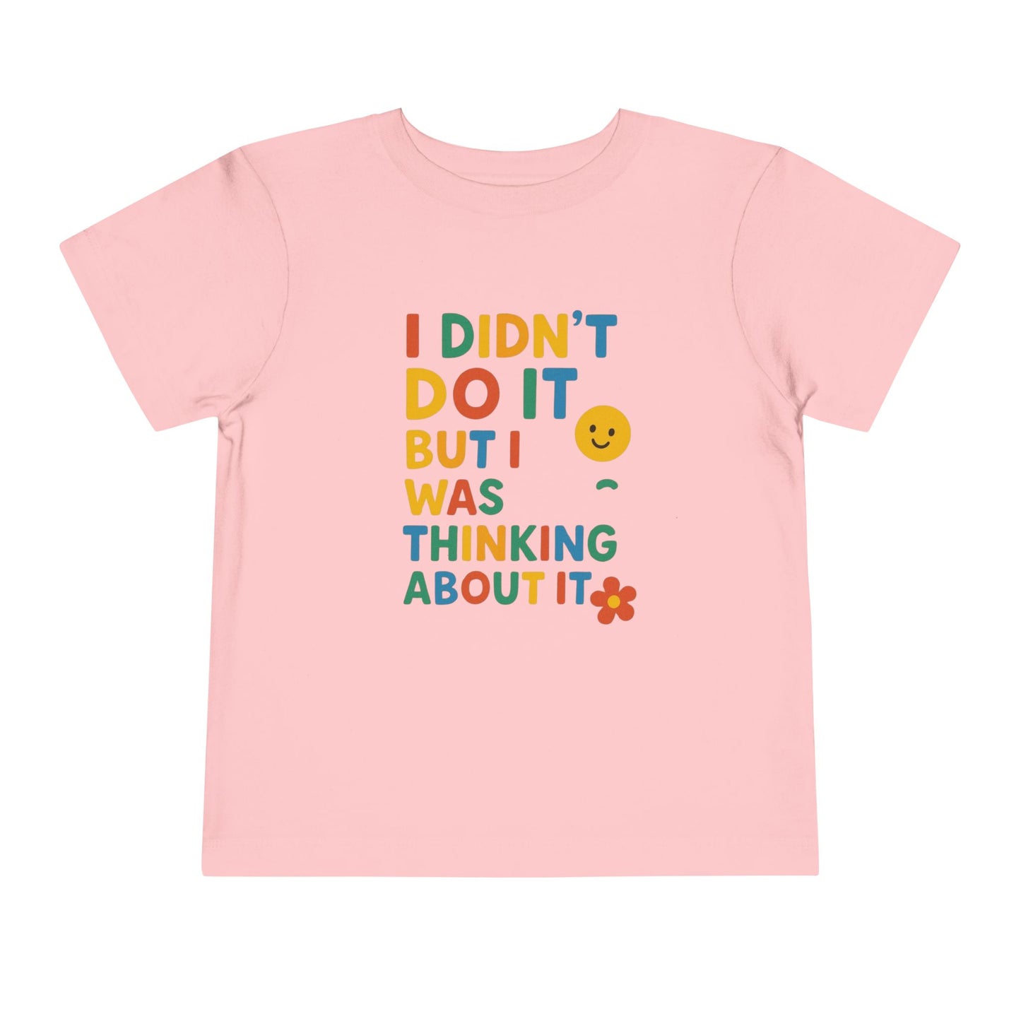 Playful Toddler Tee - "I Didn't Do It, But I Was Thinking About It" - Fun & Colorful Kids Short Sleeve Shirt