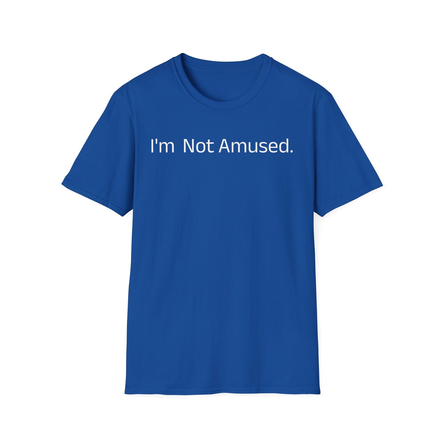 I'm Not Amused Unisex Softstyle T-Shirt - Casual Humor Tee for Everyday Wear
