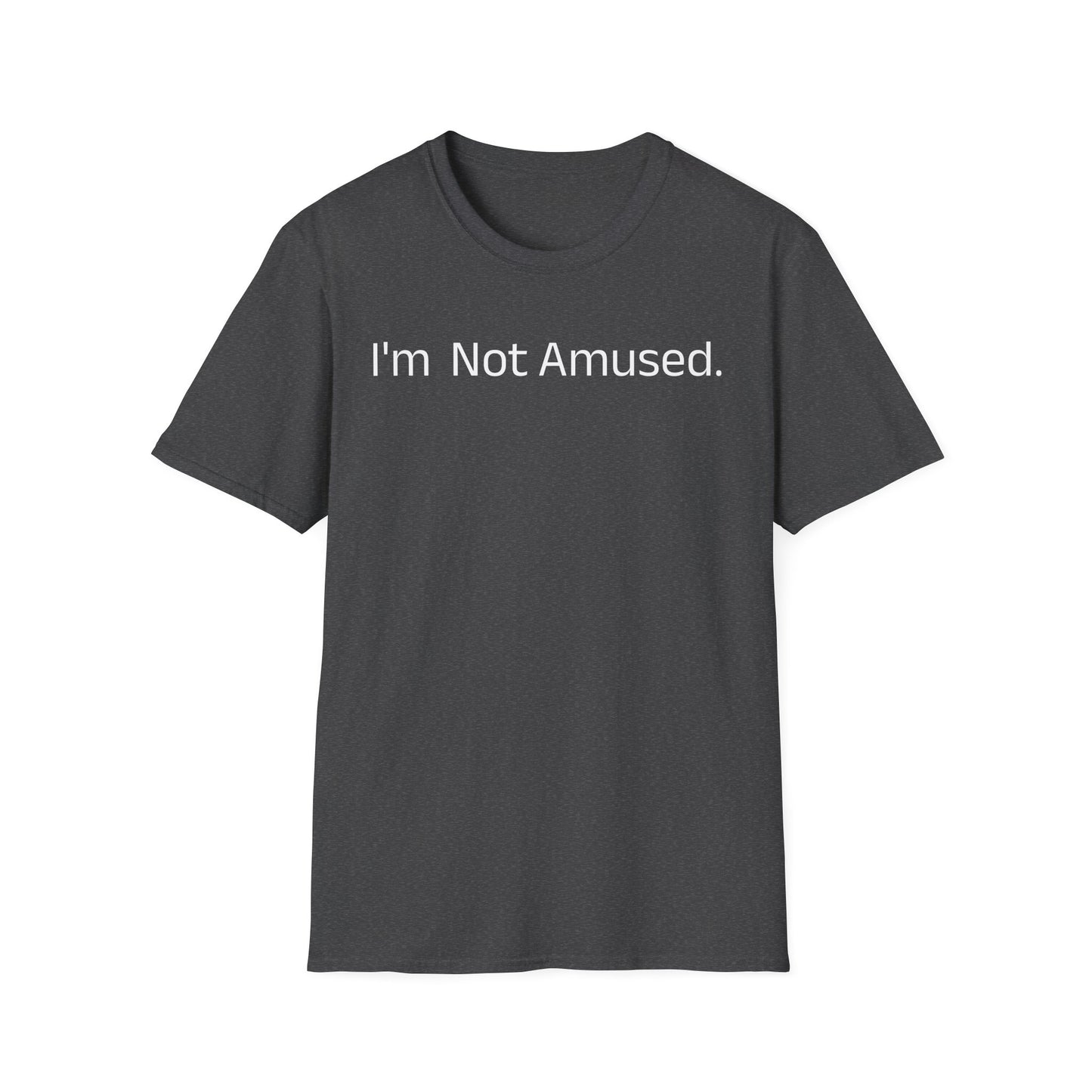 I'm Not Amused Unisex Softstyle T-Shirt - Casual Humor Tee for Everyday Wear