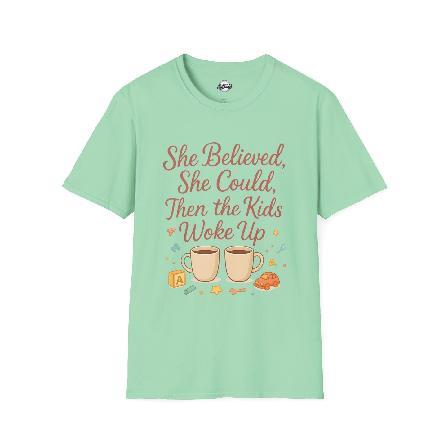 Inspirational Mom T-Shirt - "She Believed, She Could, Then the Kids Woke Up"