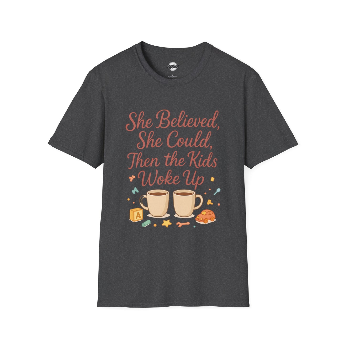Inspirational Mom T-Shirt - "She Believed, She Could, Then the Kids Woke Up"