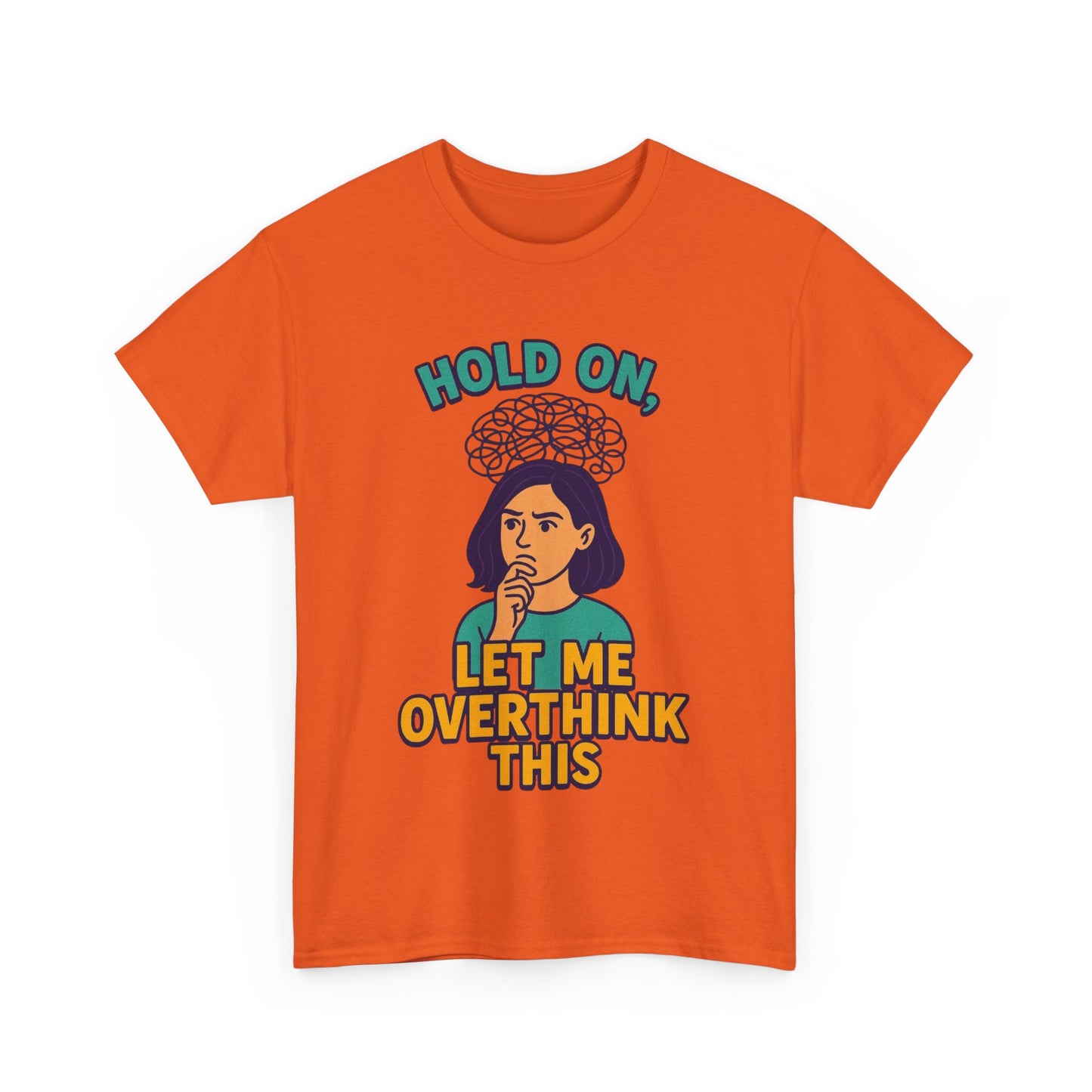 Unisex Overthinker Tee - Hold On, Let Me Overthink This - Fun Cotton Shirt for Gift Giving