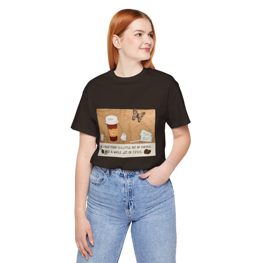Coffee and Jesus Inspirational Tee | Unisex Jersey Short Sleeve T-Shirt