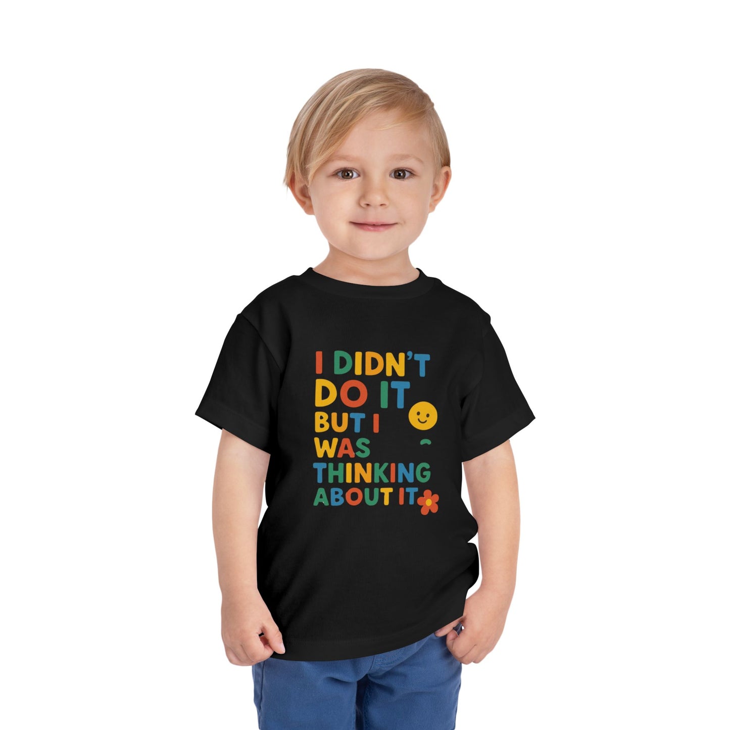 Playful Toddler Tee - "I Didn't Do It, But I Was Thinking About It" - Fun & Colorful Kids Short Sleeve Shirt
