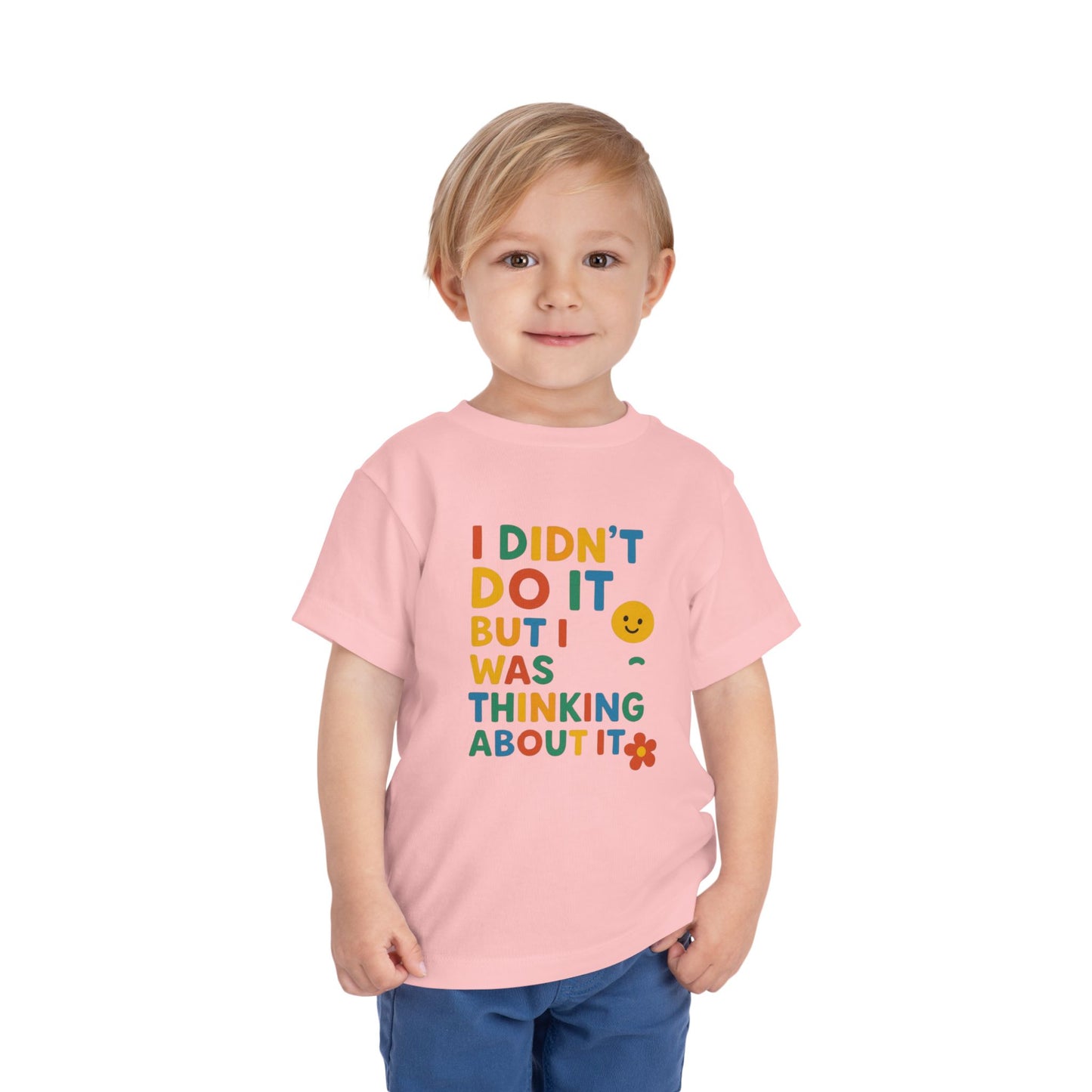 Playful Toddler Tee - "I Didn't Do It, But I Was Thinking About It" - Fun & Colorful Kids Short Sleeve Shirt