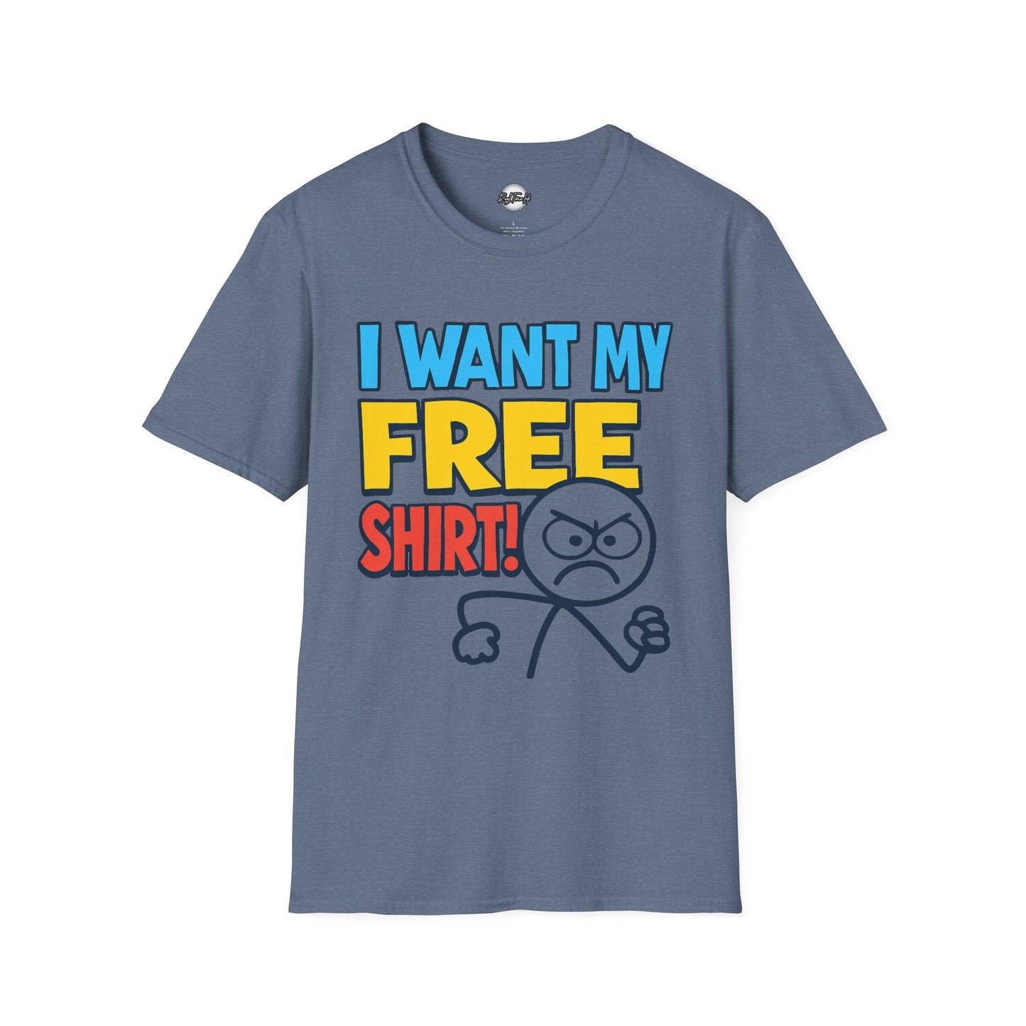 Unisex Softstyle Tee - 'I Want My FREE SHIRT!' Graphic Tee for Fun & Casual Wear