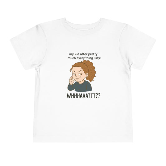 My Kid After Everything I Say Tee, Funny Toddler T-Shirt, Kids Humor Gift, Parenting Humor Shirt, Baby Tee, Cute Casual Wear