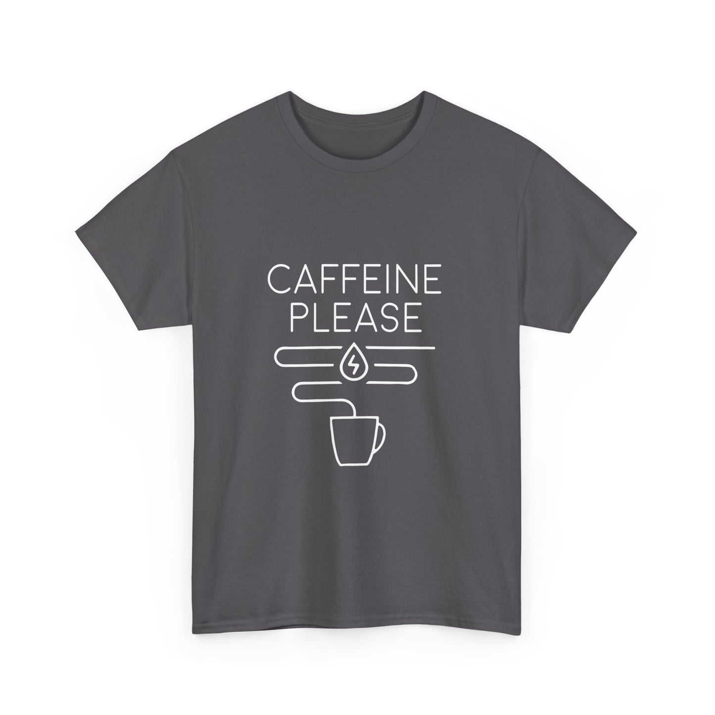 T-Shirt Caffeine Please Unisex Heavy Cotton Tee