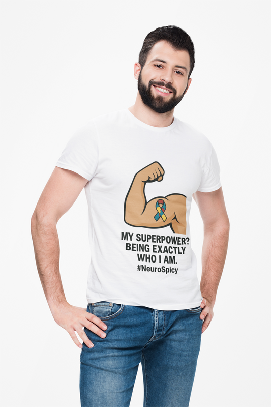 Neurodiversity Autisim Superpower T-Shirt - My Superpower? Being Exactly Who I Am