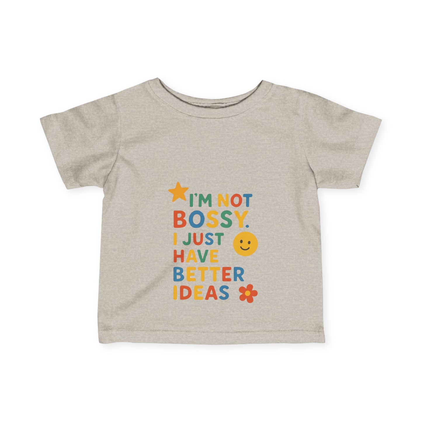 Funny Toddler Tee - "I'm Not Bossy, I Just Have Better Ideas"