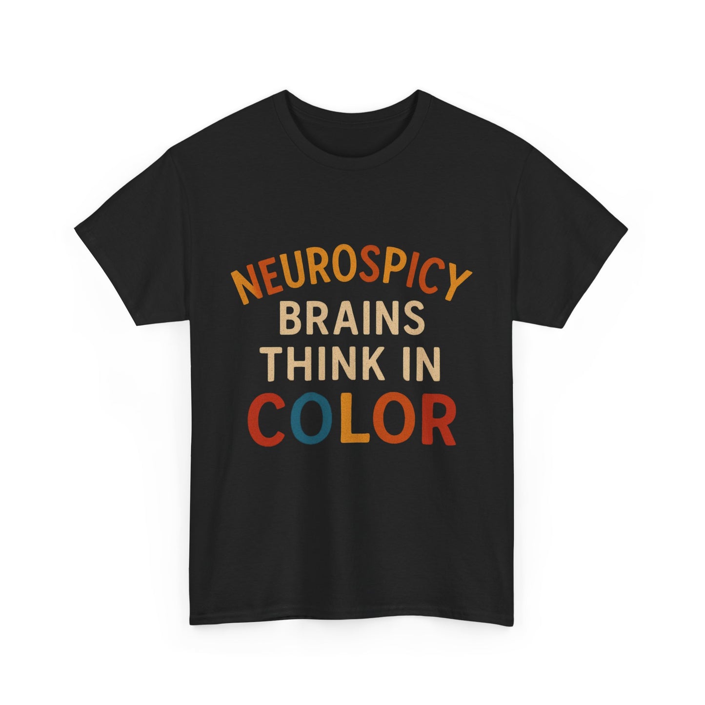 Neurodiversity Awareness Tee - "Neurospicy Brains Think in Color" Unisex Heavy Cotton T-Shirt