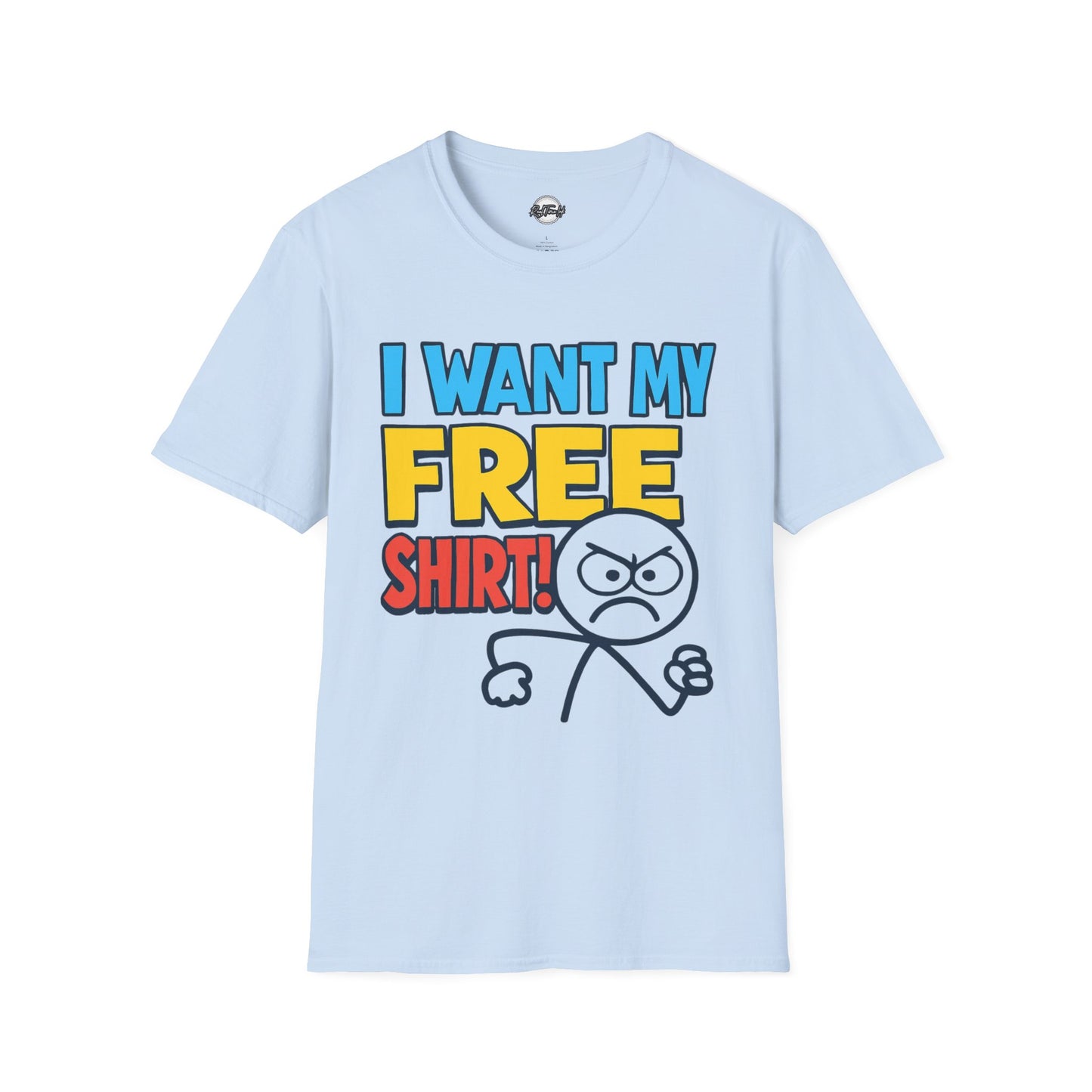 Unisex Softstyle Tee - 'I Want My FREE SHIRT!' Graphic Tee for Fun & Casual Wear