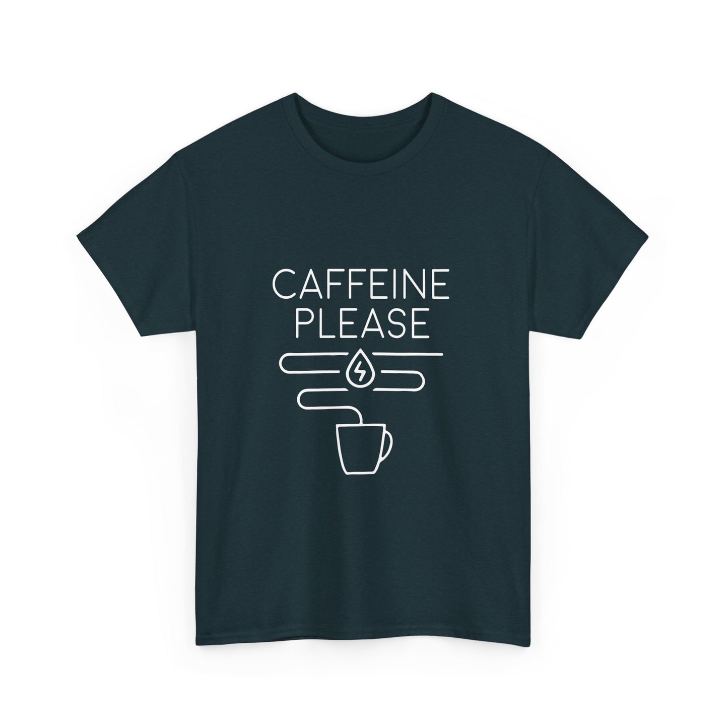 T-Shirt Caffeine Please Unisex Heavy Cotton Tee