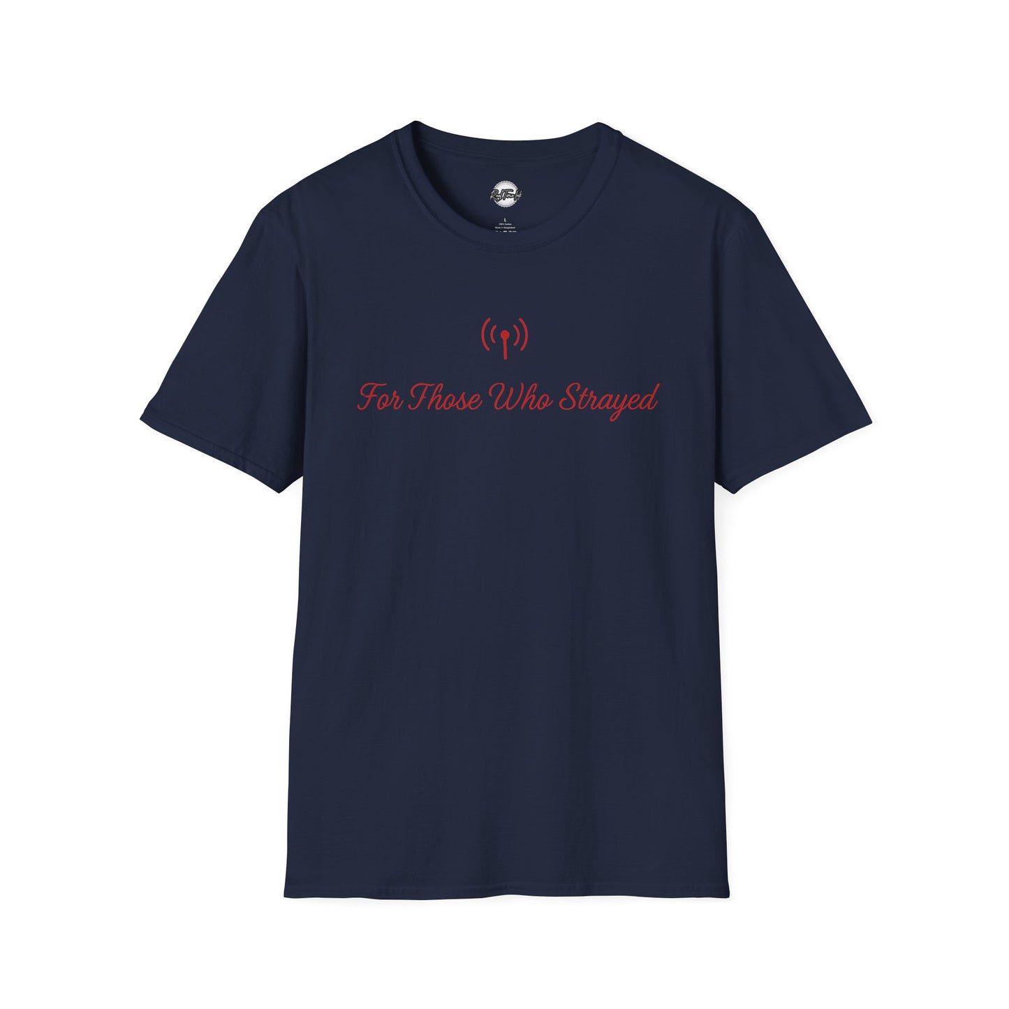 For Those Who Strayed Apostate Radio Unisex Softstyle T-Shirt - Comfortable Casual Wear