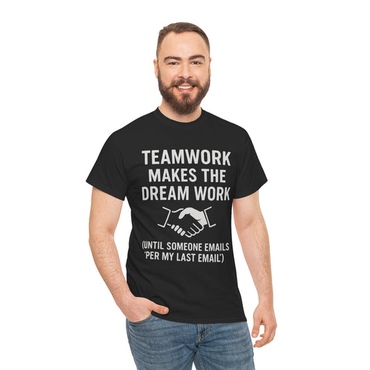 Teamwork Makes the Dream Work Tee