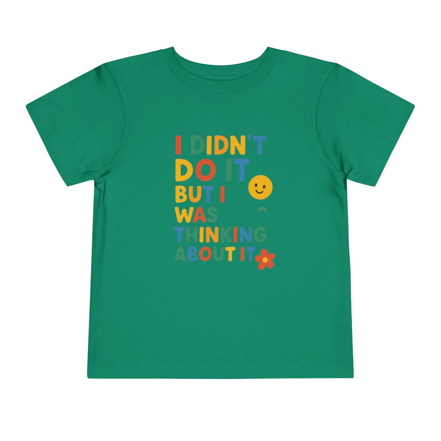 Playful Toddler Tee - "I Didn't Do It, But I Was Thinking About It" - Fun & Colorful Kids Short Sleeve Shirt