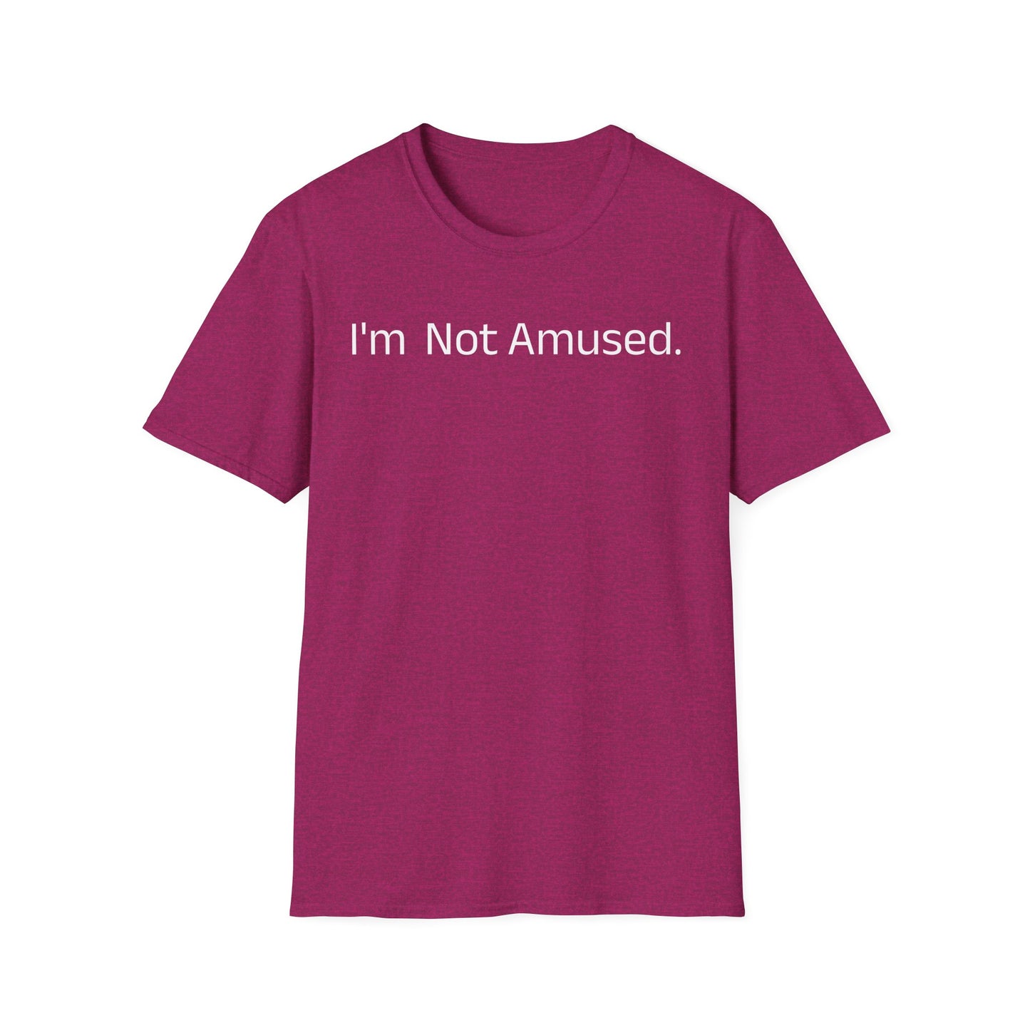 I'm Not Amused Unisex Softstyle T-Shirt - Casual Humor Tee for Everyday Wear