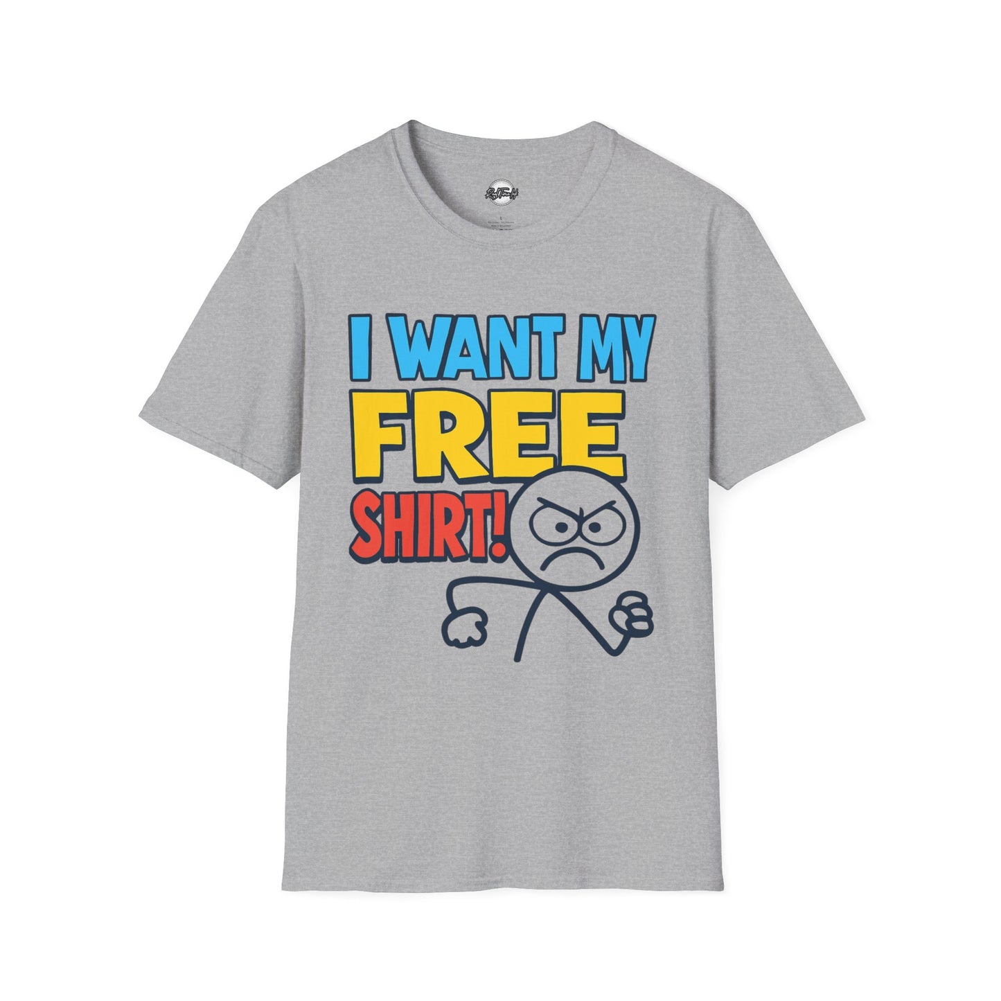 Unisex Softstyle Tee - 'I Want My FREE SHIRT!' Graphic Tee for Fun & Casual Wear