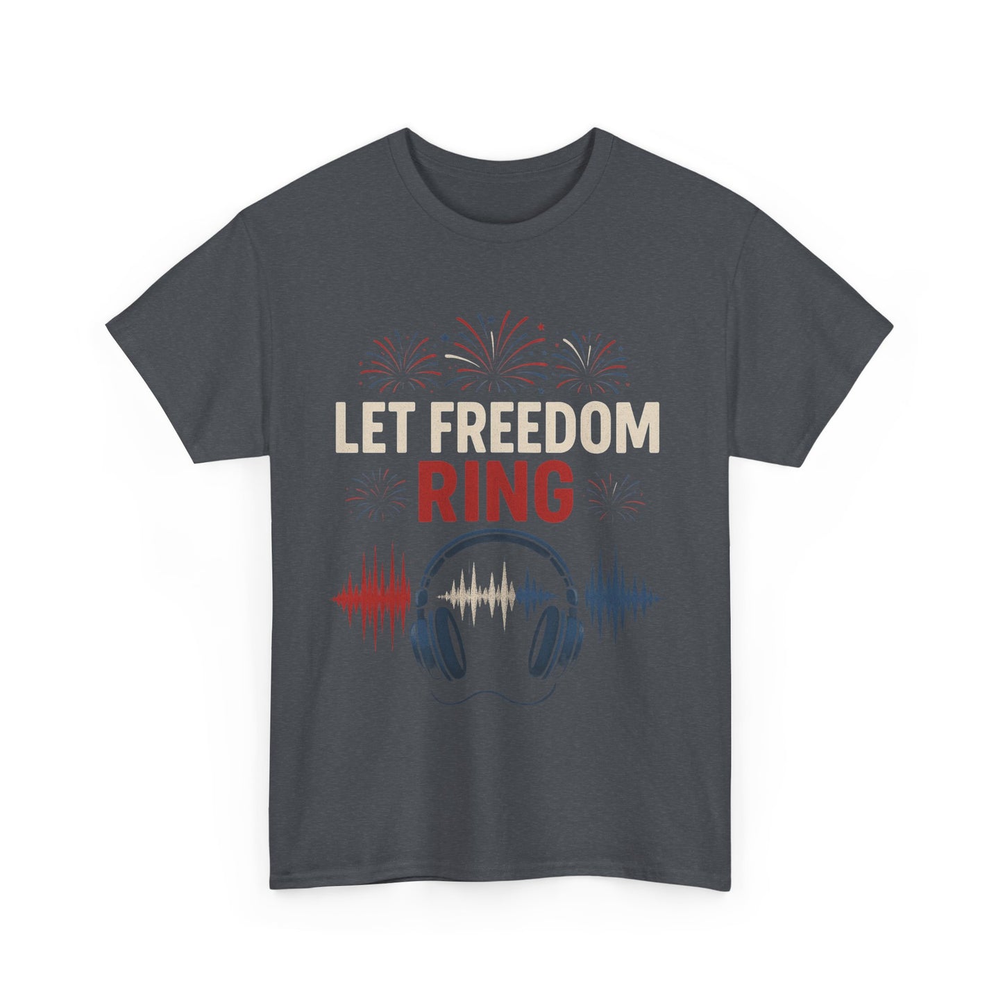 Unisex Heavy Cotton Tee: Let Freedom Ring Shirt, Music Lover Gift, Patriotic Tee, Festival Outfit, Independence Day Celebration