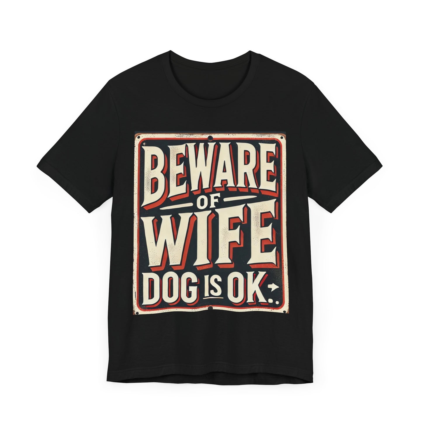 Beware of Wife Dog is OK Unisex Short Sleeve Tee