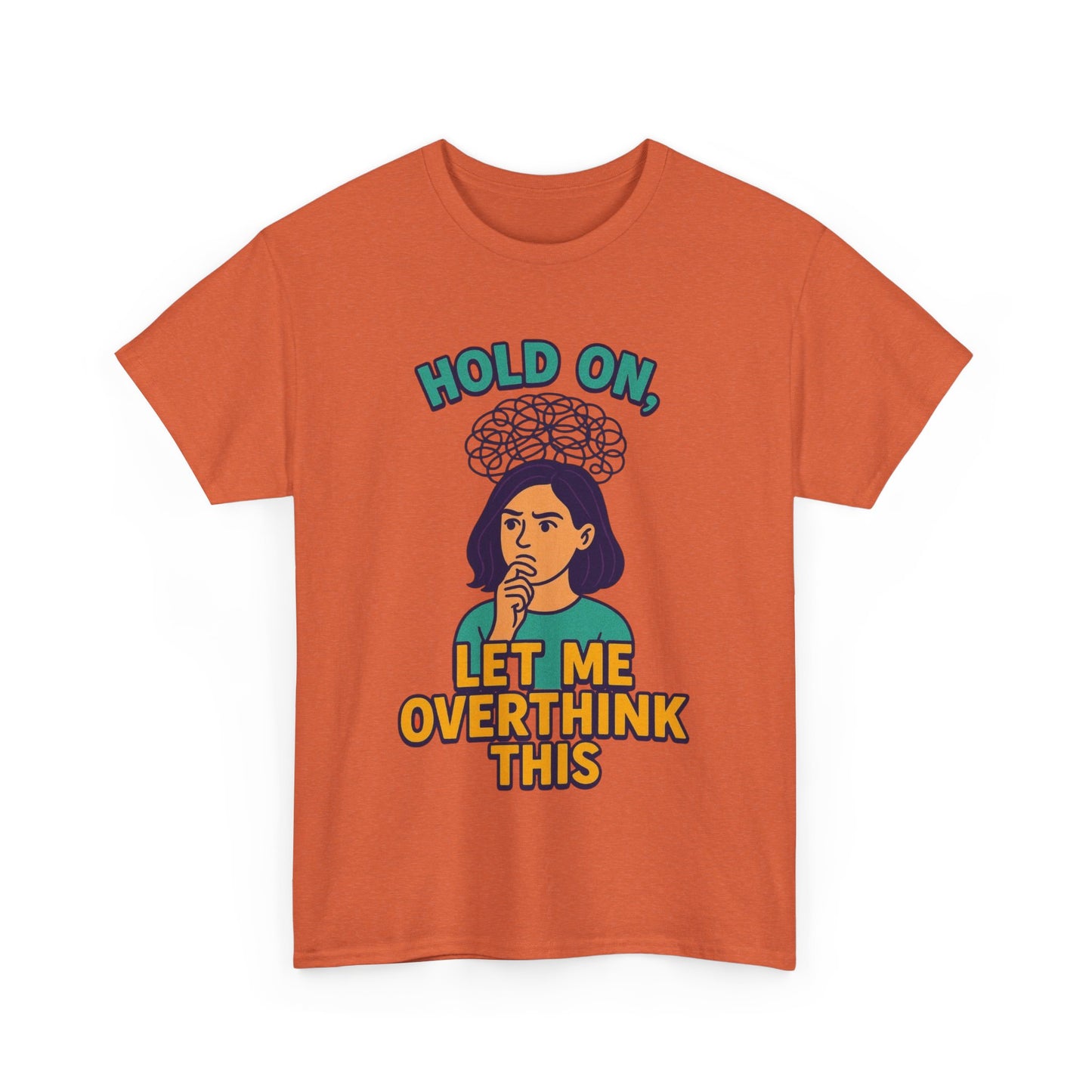 Unisex Overthinker Tee - Hold On, Let Me Overthink This - Fun Cotton Shirt for Gift Giving