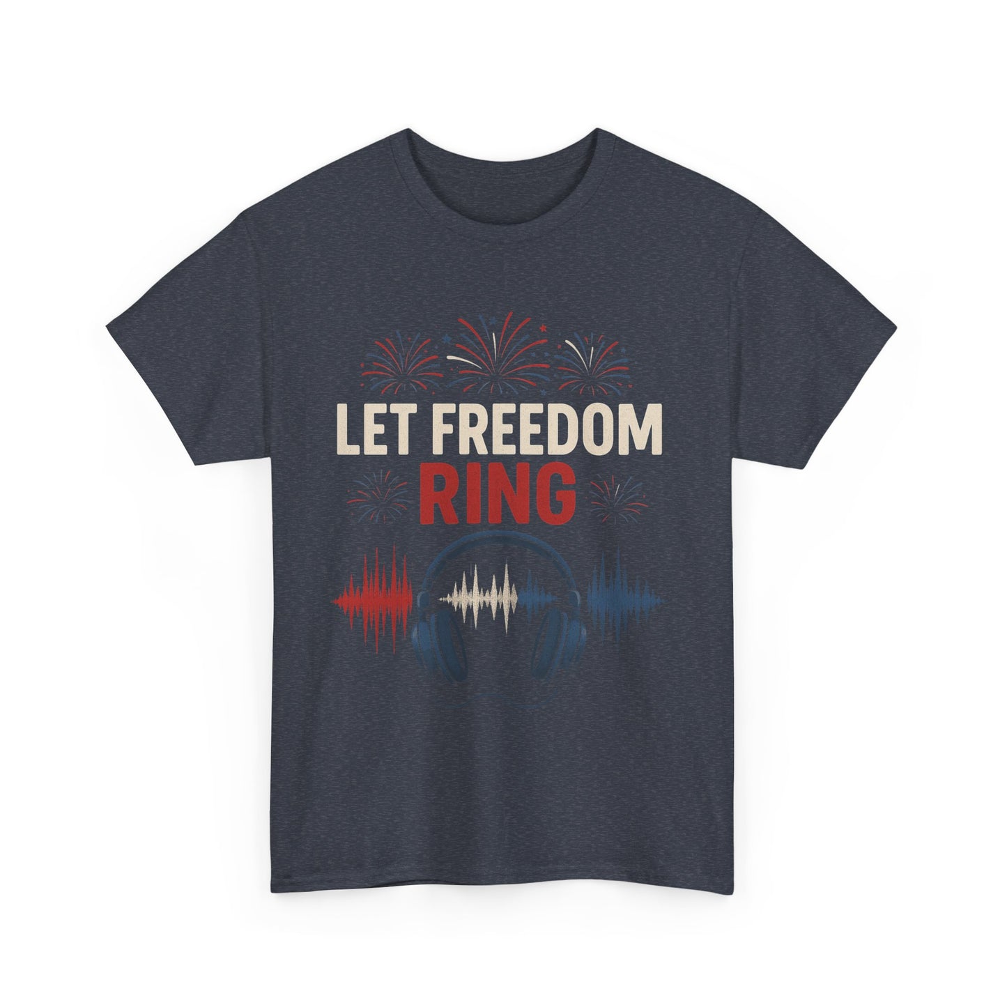 Unisex Heavy Cotton Tee: Let Freedom Ring Shirt, Music Lover Gift, Patriotic Tee, Festival Outfit, Independence Day Celebration