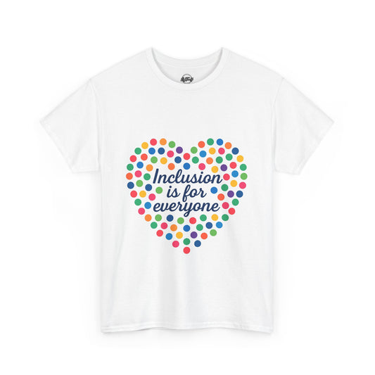 T-Shirt Inclusion is for Everyone Unisex Tee