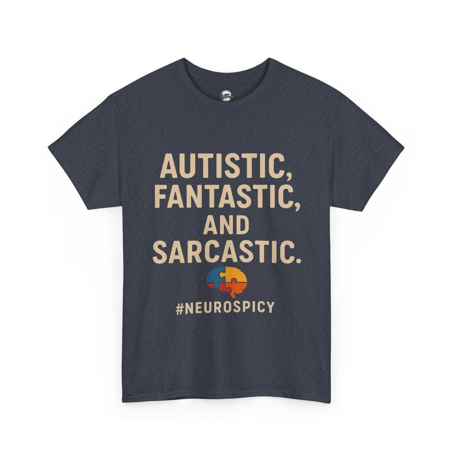 Unisex Heavy Cotton Tee - Autistic, Fantastic, and Sarcastic #Neurospicy Statement Shirt