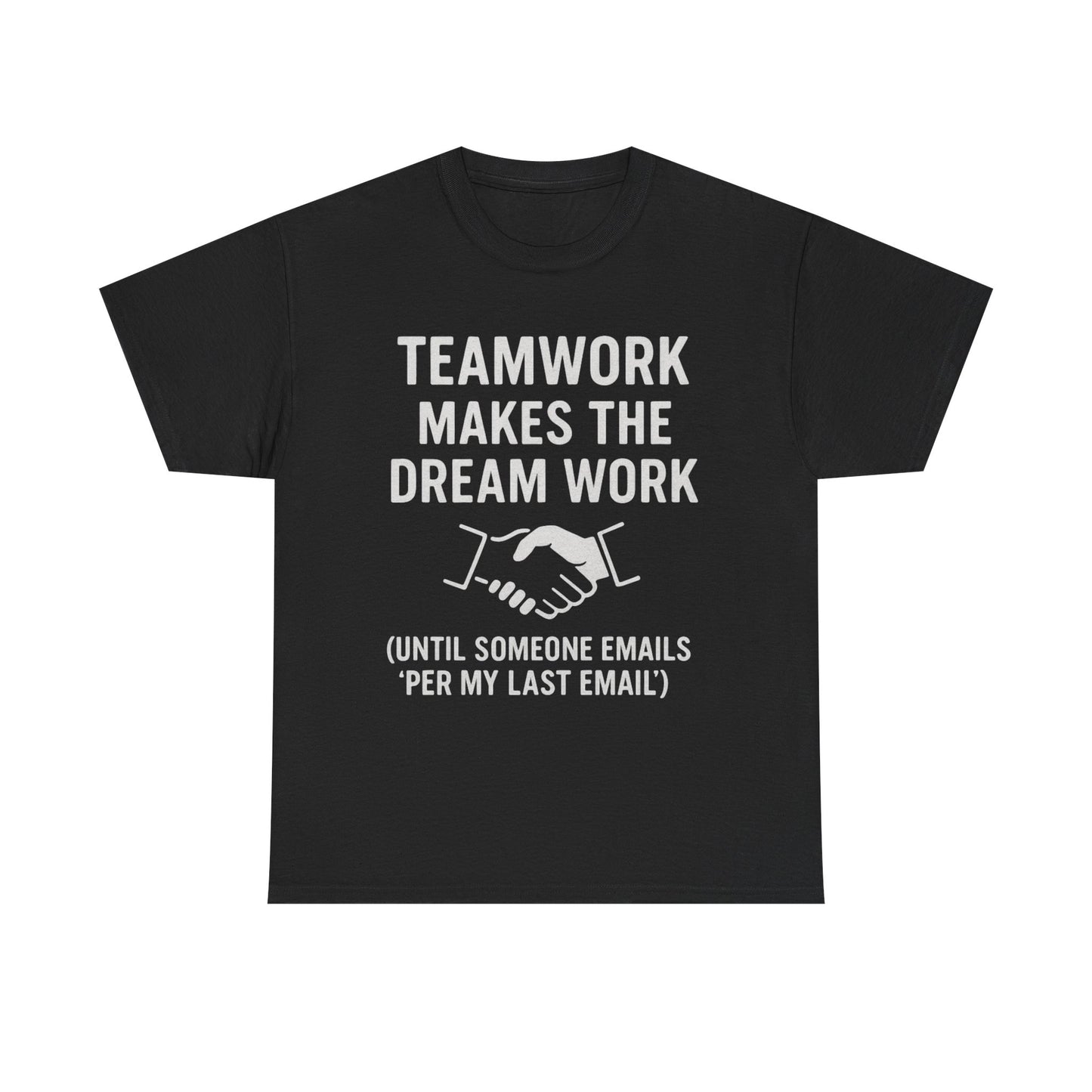 Teamwork Makes the Dream Work Tee