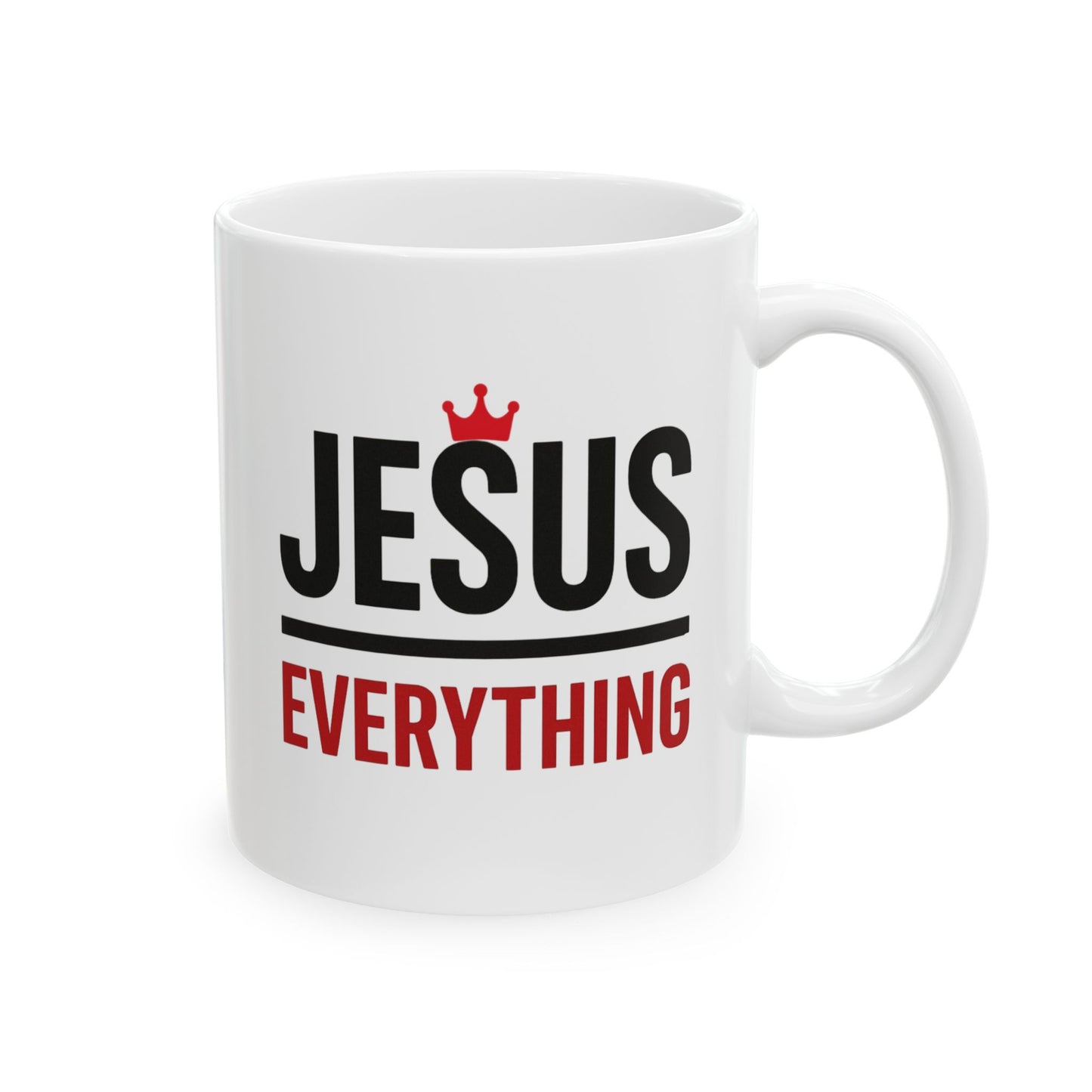 Mug - Jesus over Everything - Christian Faith Ceramic Cup