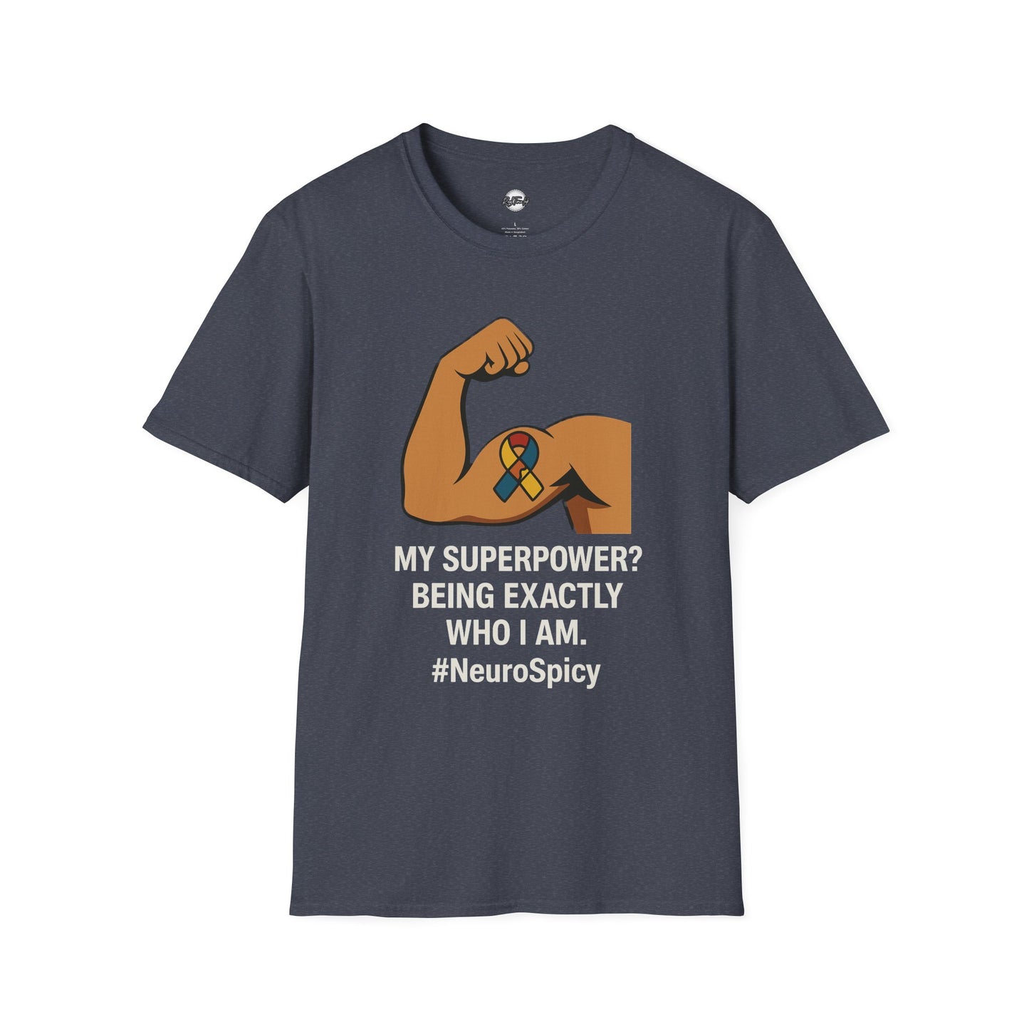 Neurodiversity Autisim Superpower T-Shirt - My Superpower? Being Exactly Who I Am