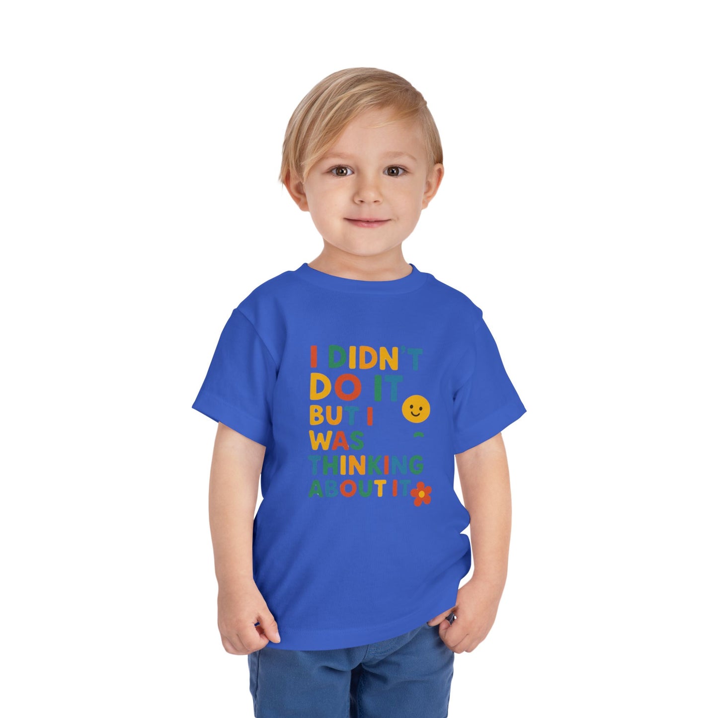 Playful Toddler Tee - "I Didn't Do It, But I Was Thinking About It" - Fun & Colorful Kids Short Sleeve Shirt