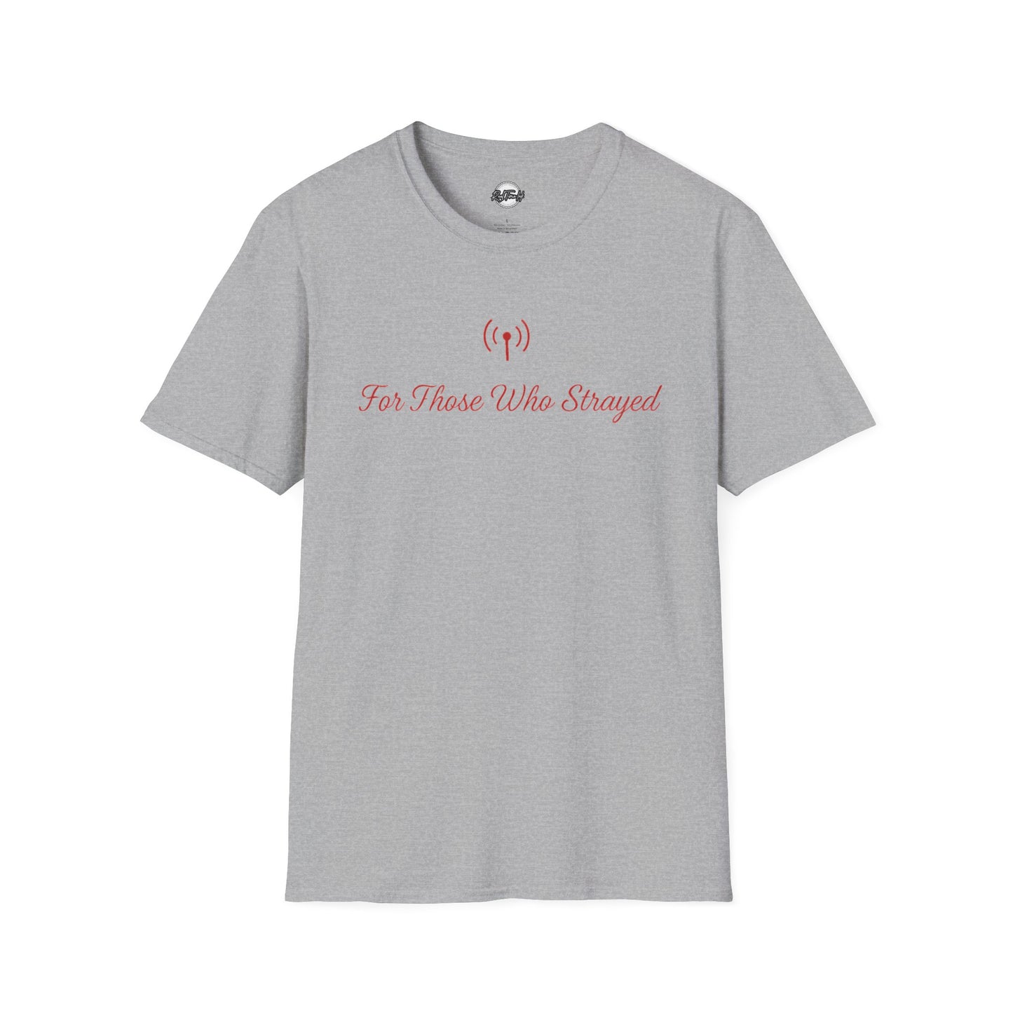 For Those Who Strayed Apostate Radio Unisex Softstyle T-Shirt - Comfortable Casual Wear