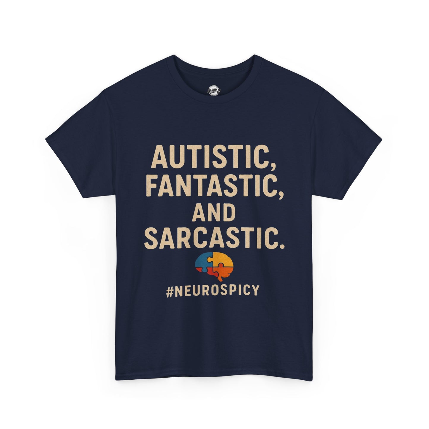 Unisex Heavy Cotton Tee - Autistic, Fantastic, and Sarcastic #Neurospicy Statement Shirt